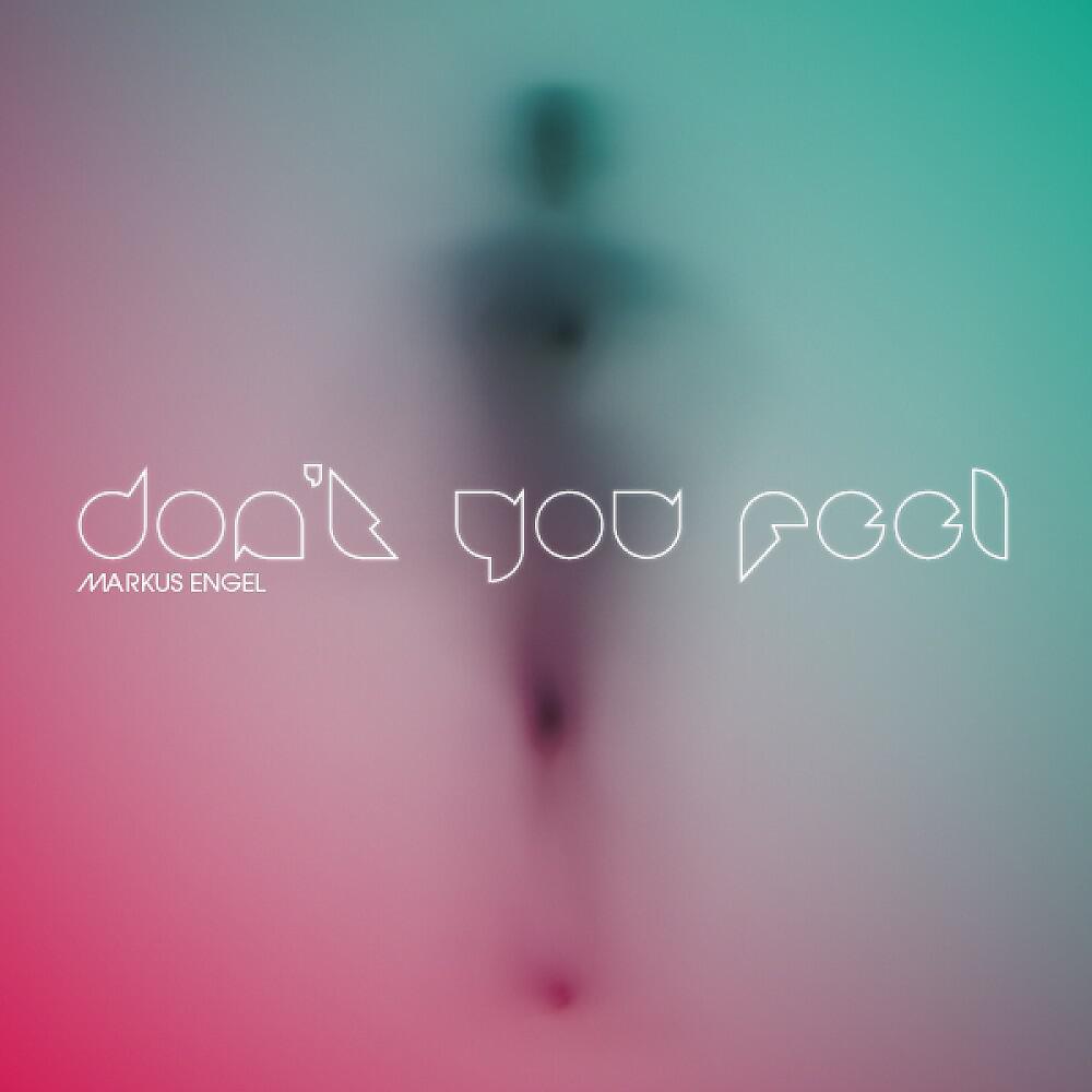 Релиз Dont You Feel