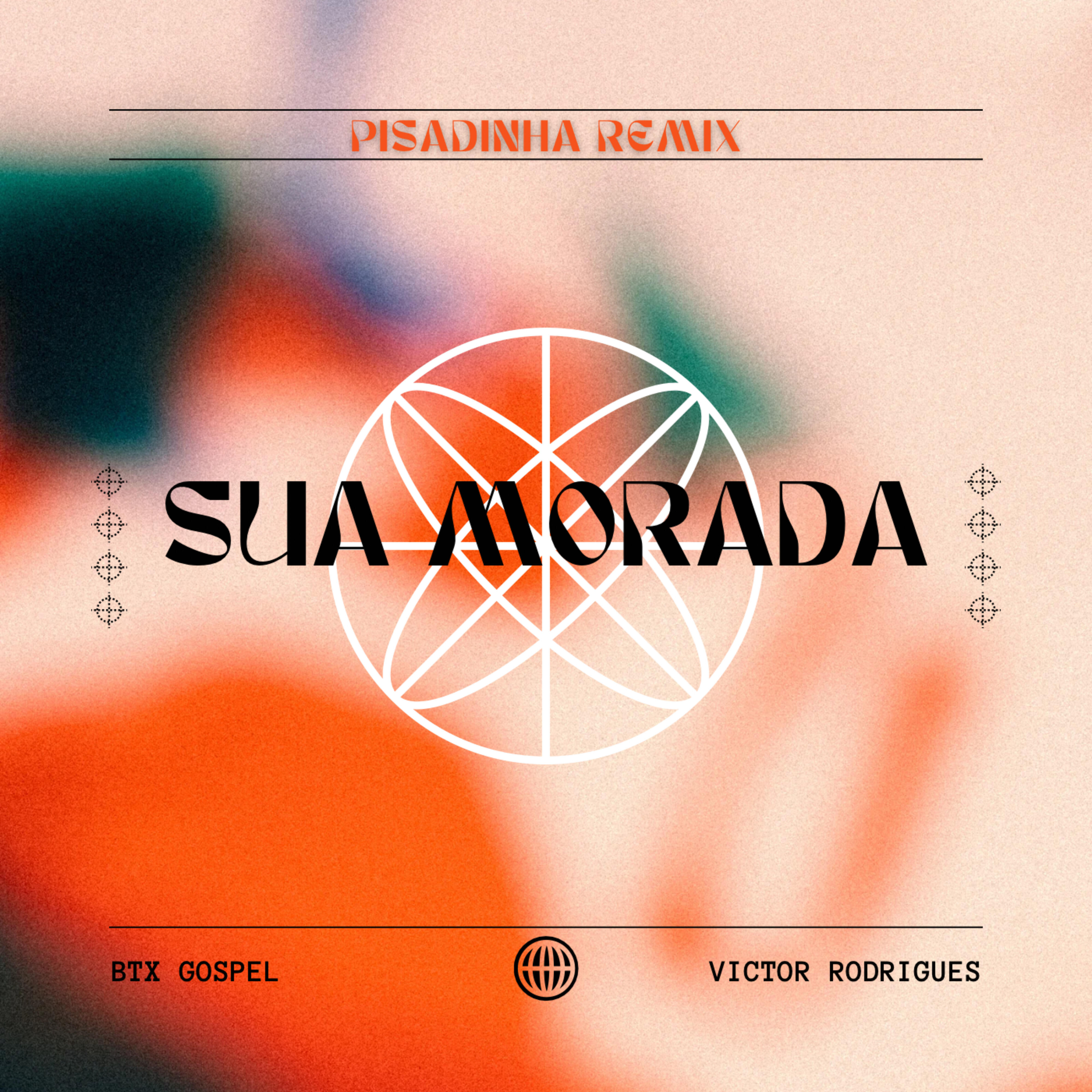 Релиз Sua Morada (Pisadinha Remix)