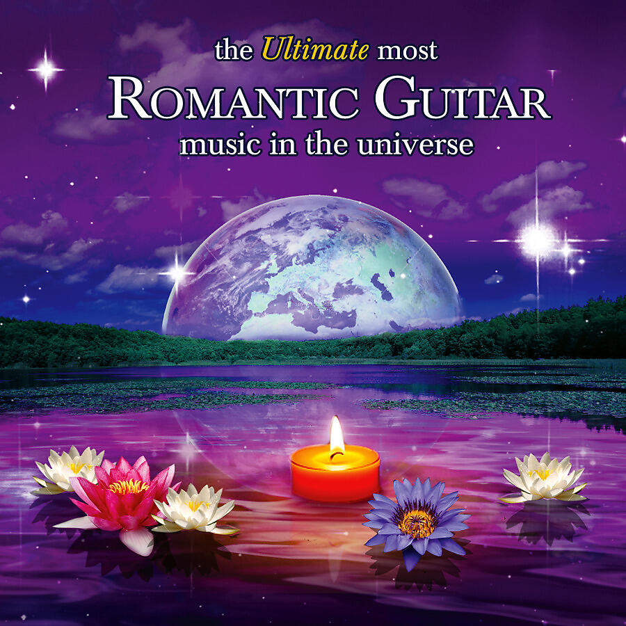 Релиз The Ultimate Most Romantic Guitar Music in the Universe