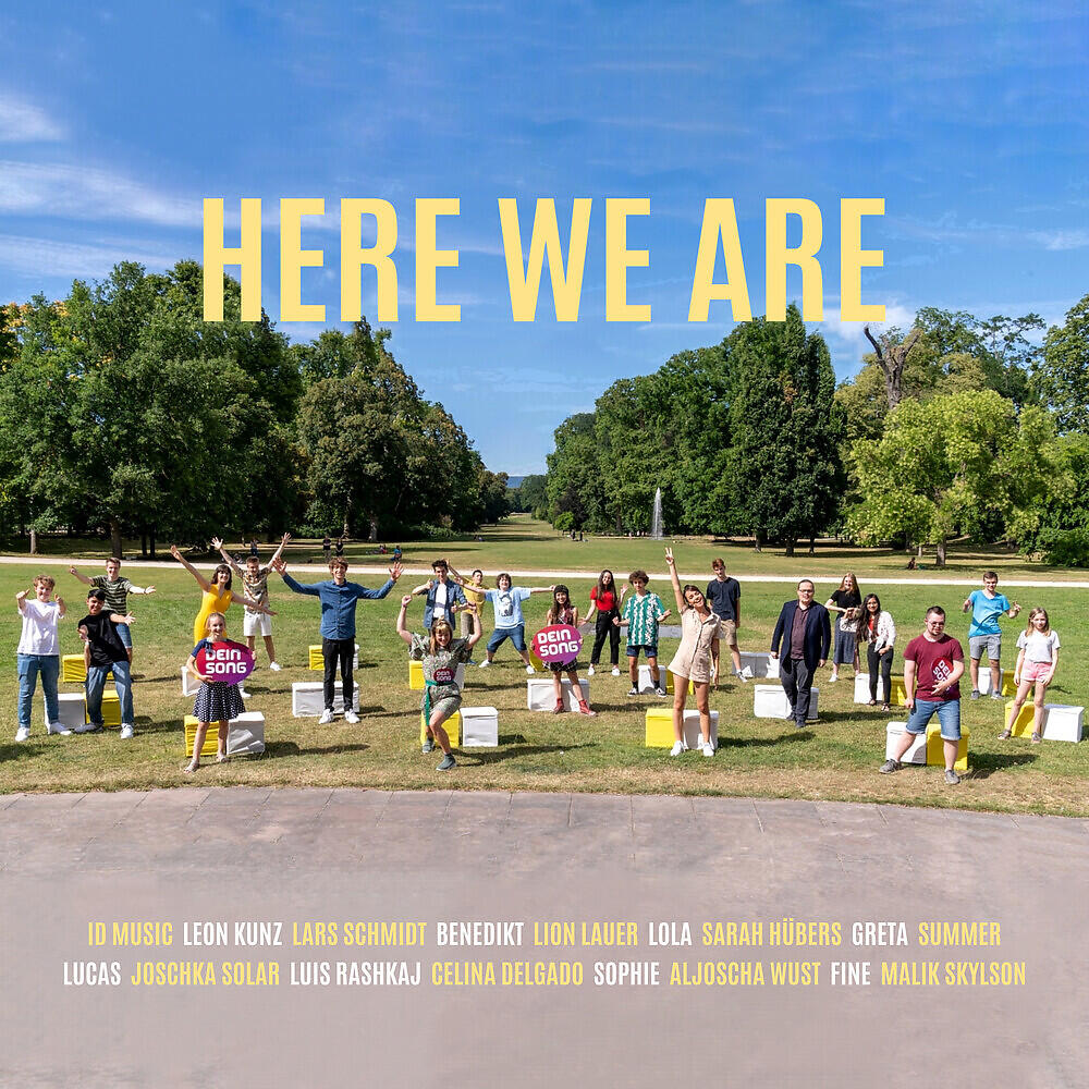ID Music, Leon Kunz, Lars Schmidt, Benedikt, Lion Lauer, Lola, Sarah Hübers, Greta, Summer, Lucas, Joschka Solar, Luis Rashkaj, Celina Delgado, Sophie, Aljoscha Wust, Fine, Malik Skylson - Here We Are