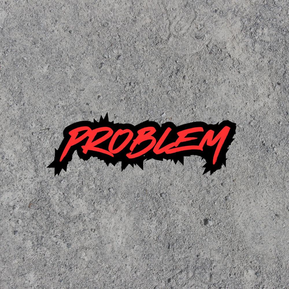 Релиз Problem (Pastiche/Remix/Mashup)