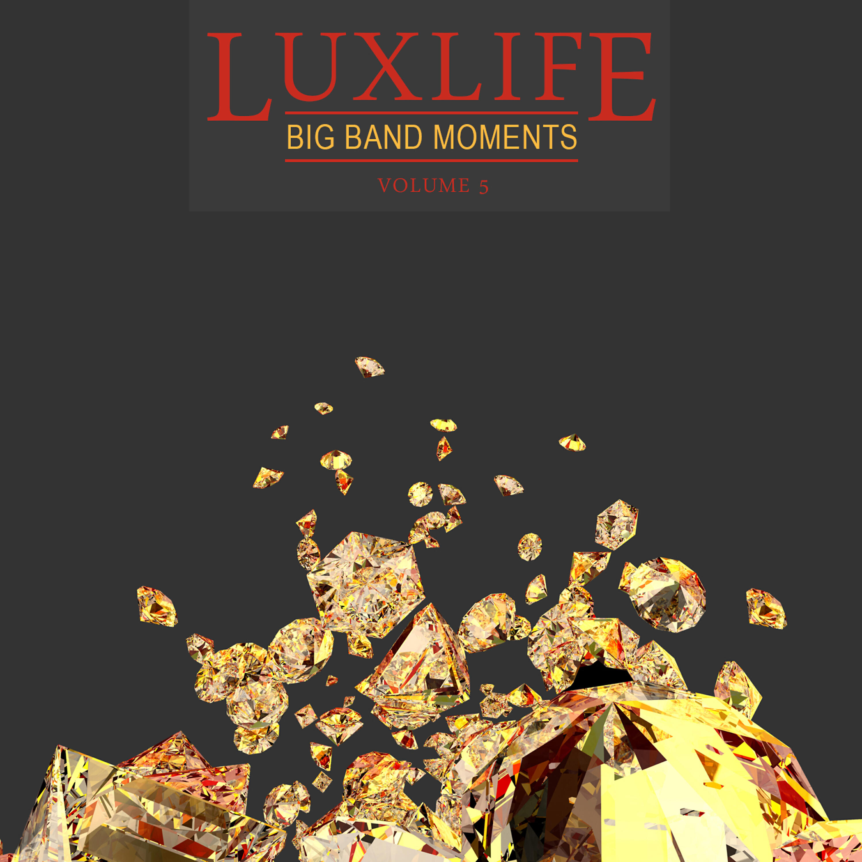 Релиз Luxlife Big Band, Vol. 5