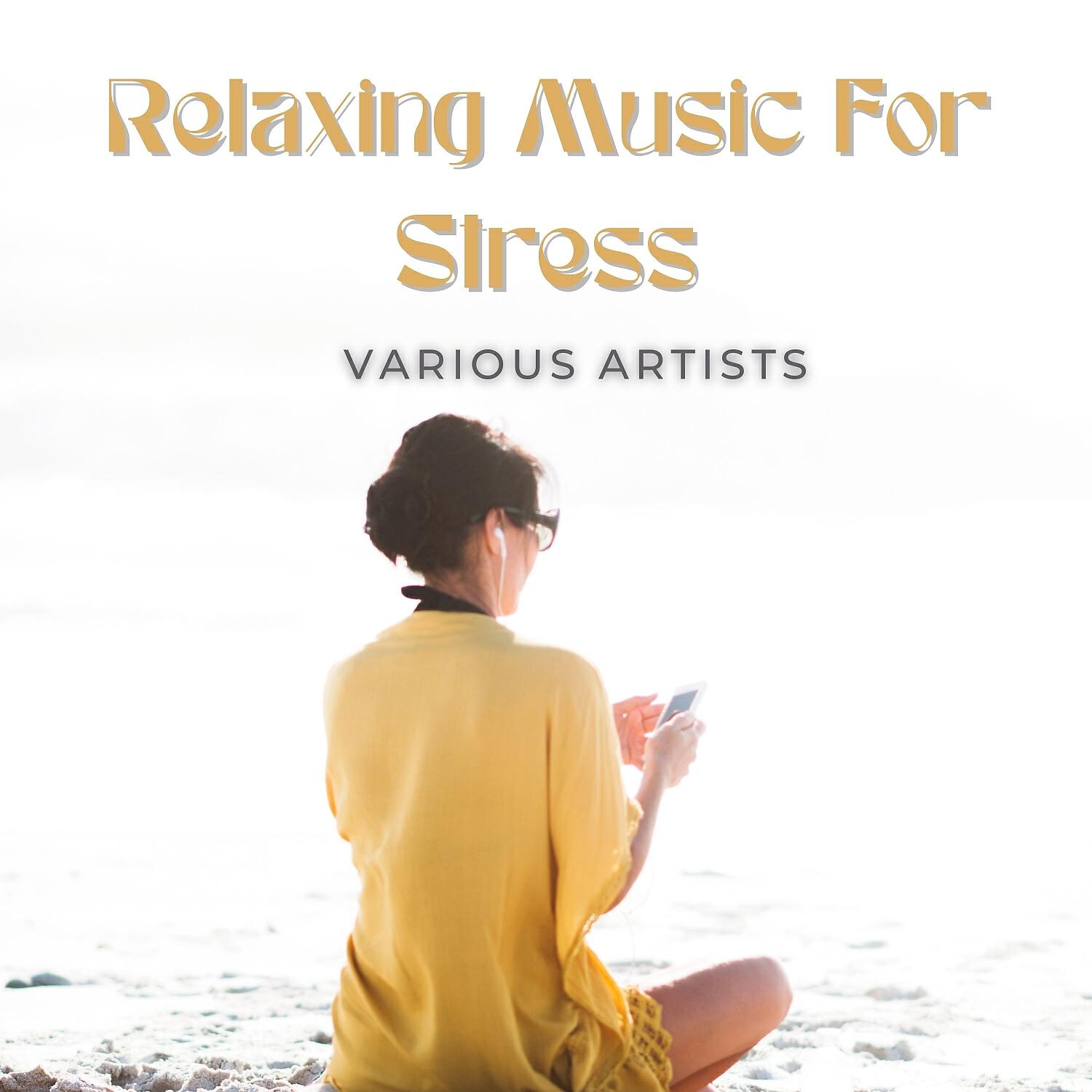 Релиз Relaxing Music for Stress