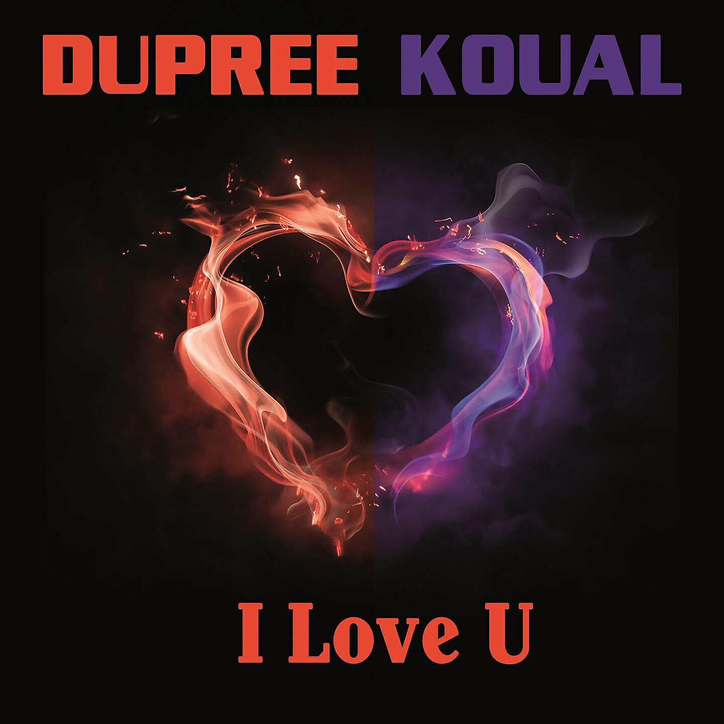 Релиз Dupree Koual - I Love U