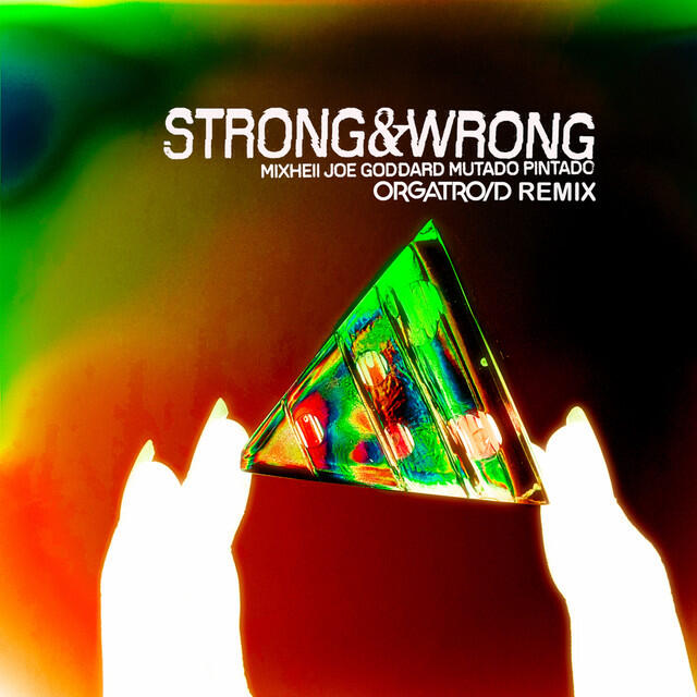Релиз Strong And Wrong (Orgatroid Remix)