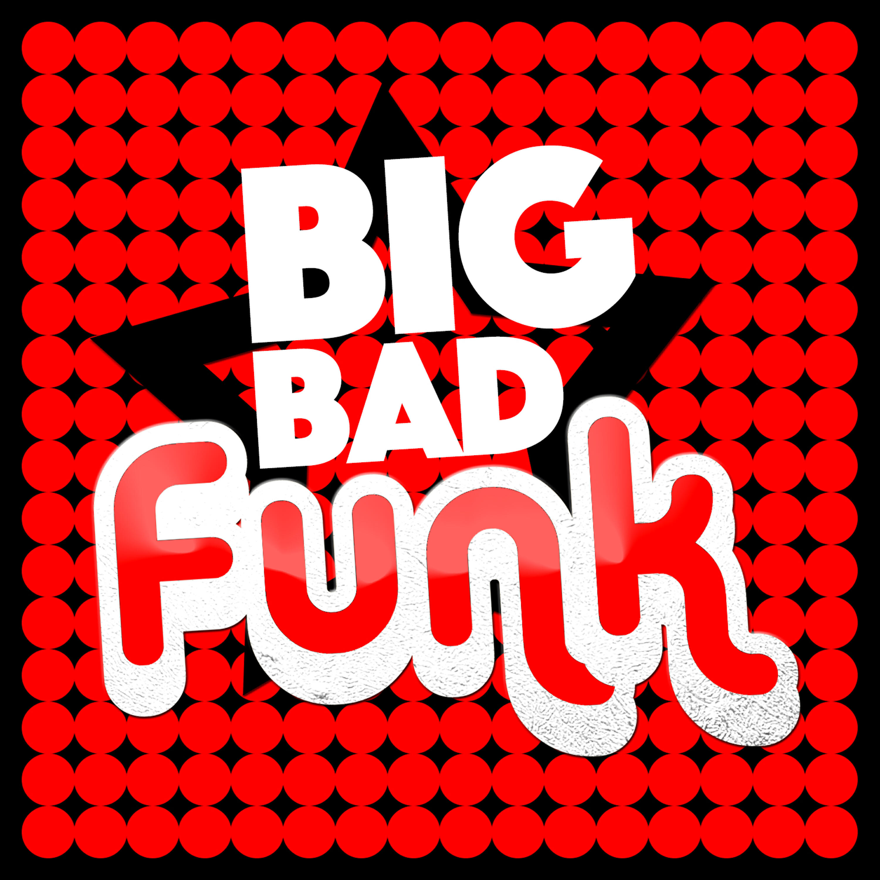 Релиз Big Bad Funk