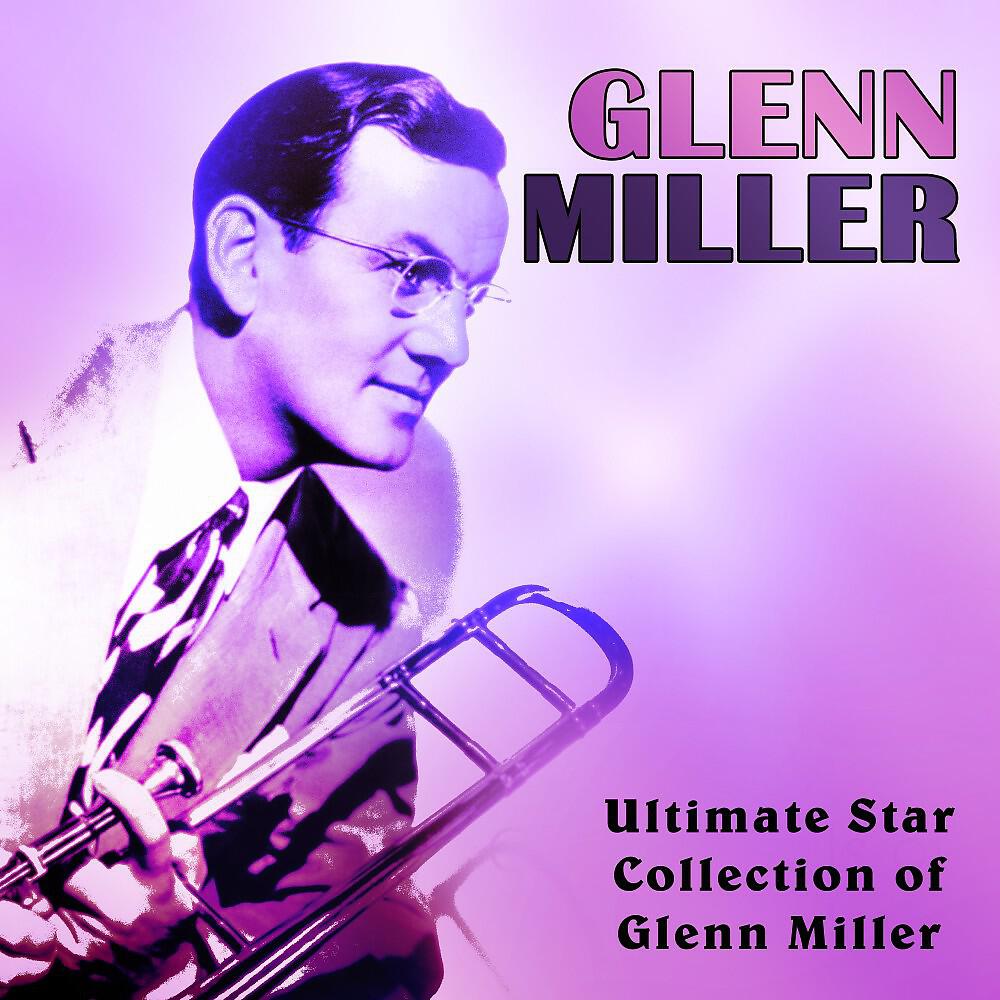 Релиз Ultimate Star Collection of Glenn Miller
