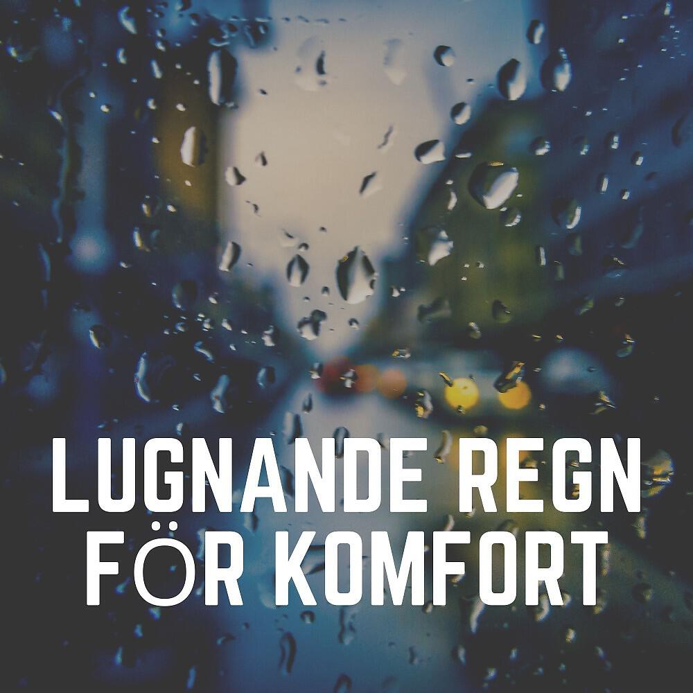Релиз Lugnande Regn För Komfort