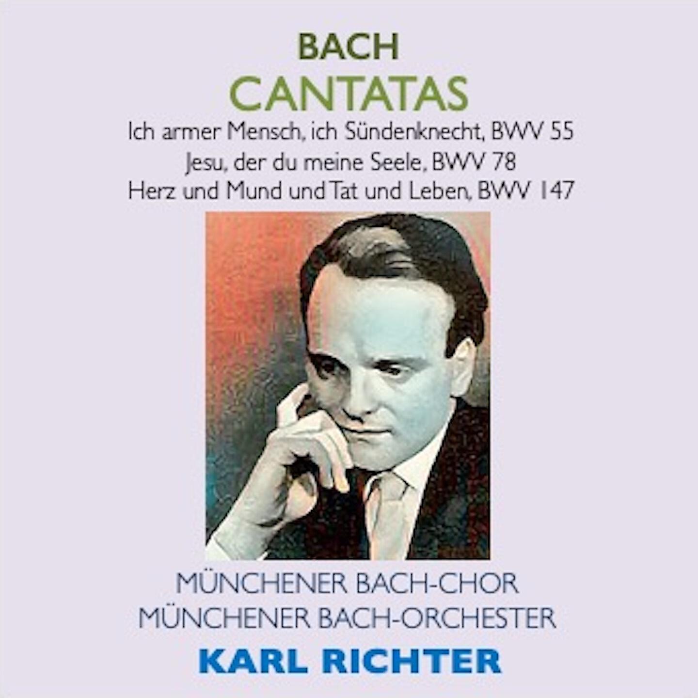 Релиз Bach Cantatas · Ich armer Mensch, ich Sündenknecht, BWV 55 · Jesu, der du meine Seele, BWV 78 · Herz und Mund und Tat und Leben, BWV 147