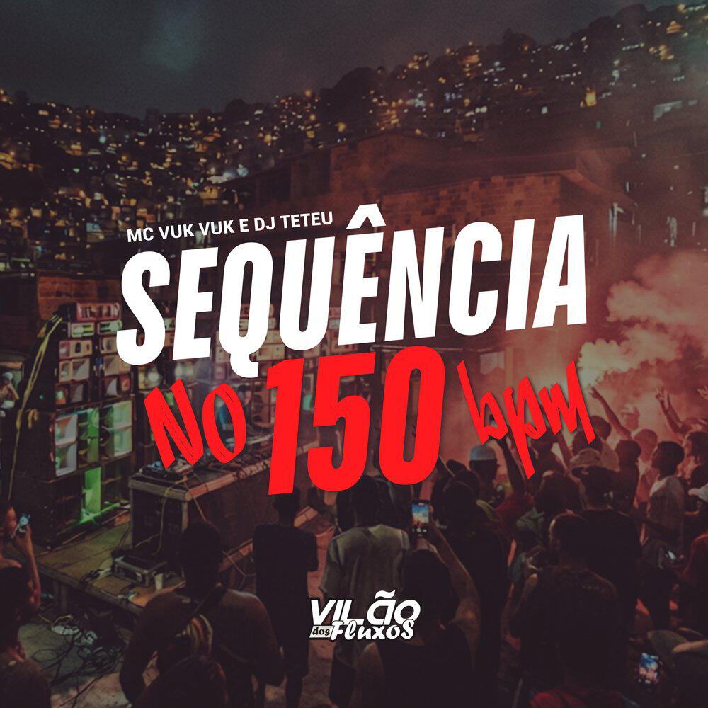 Релиз Sequência no 150 Bpm