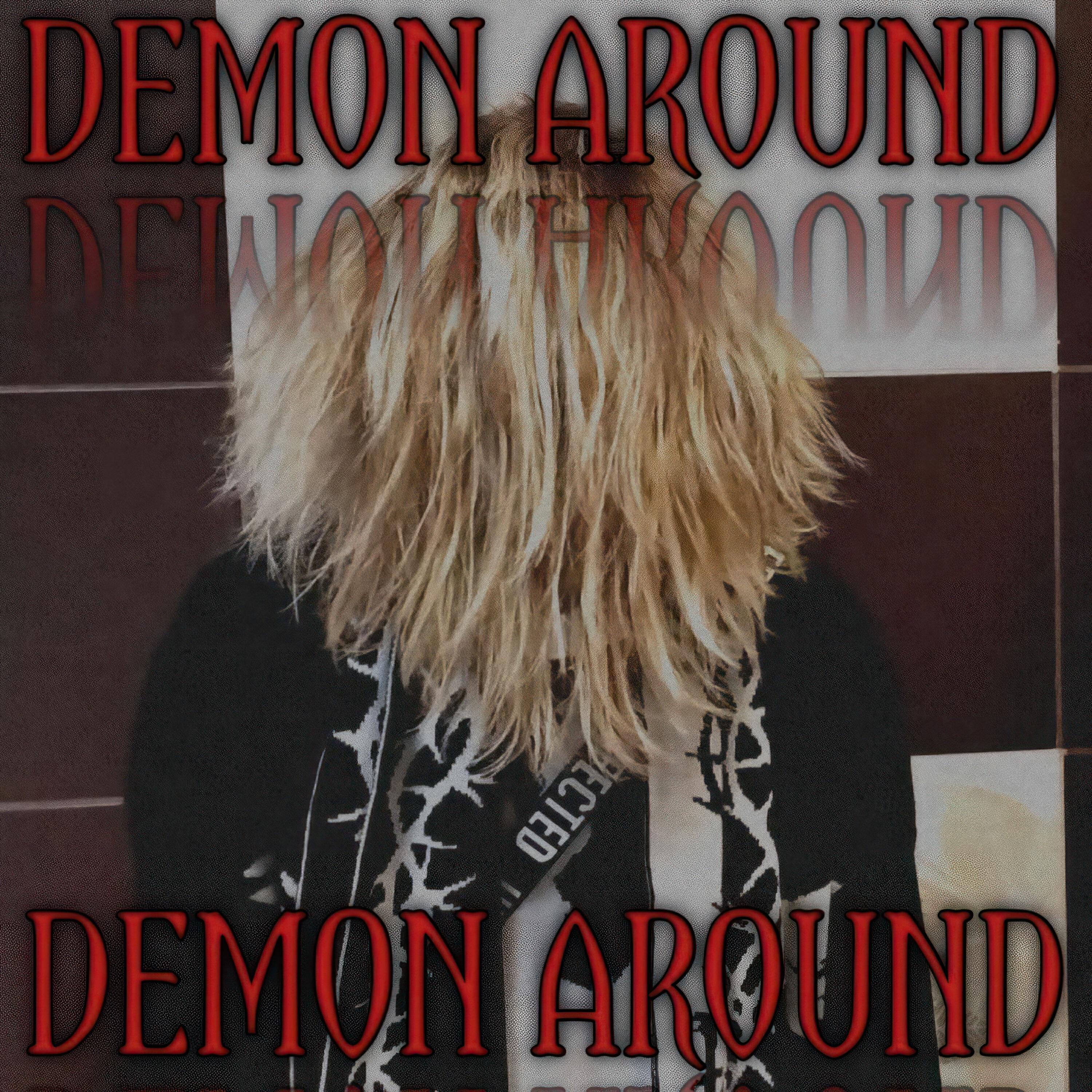Релиз DEMON AROUND
