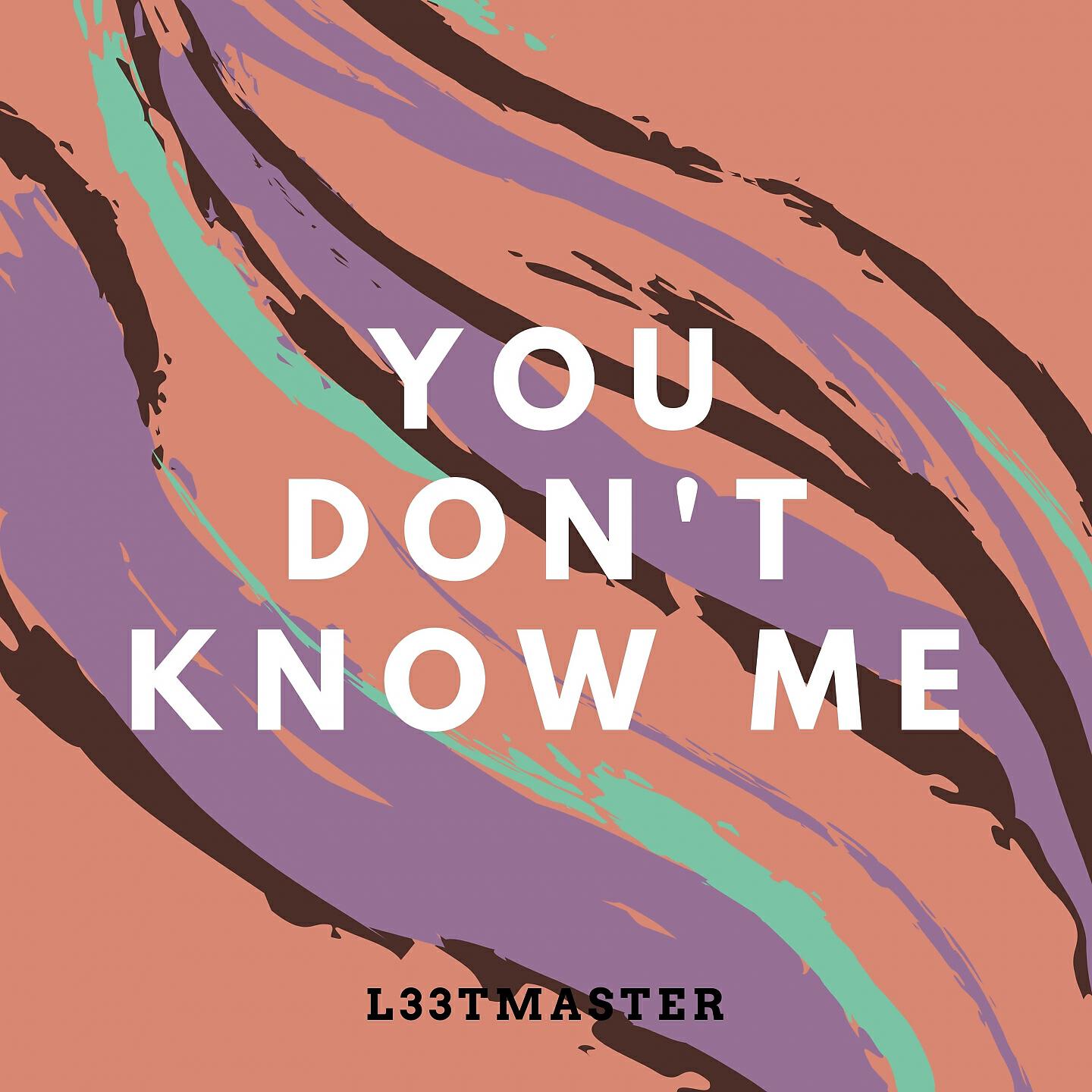 Релиз You Don't Know Me
