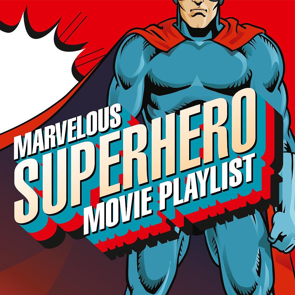 Релиз Marvelous Superhero Movie Playlist