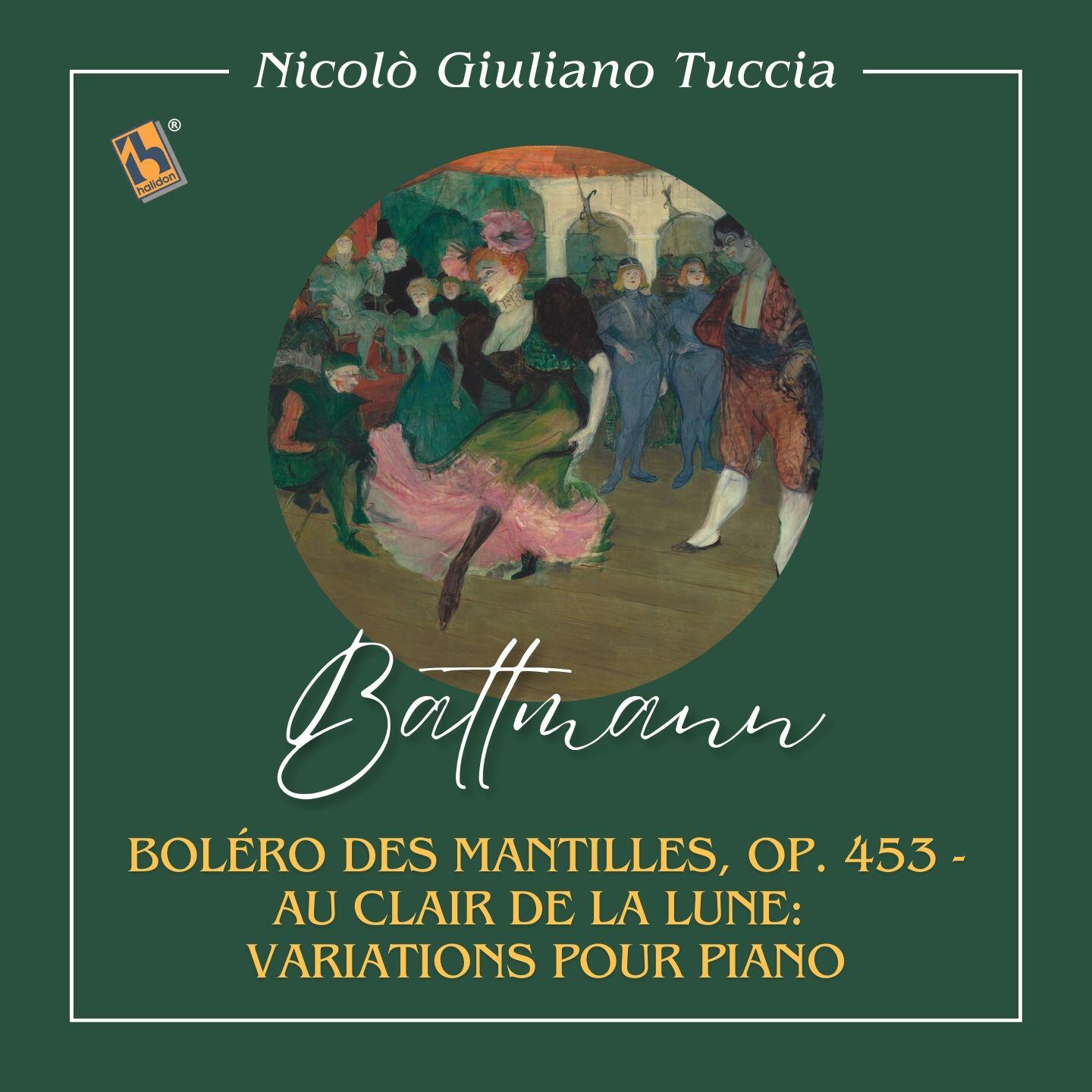 Релиз Battmann: Boléro des mantilles, Op. 453 - Au clair de la lune: Variations pour piano