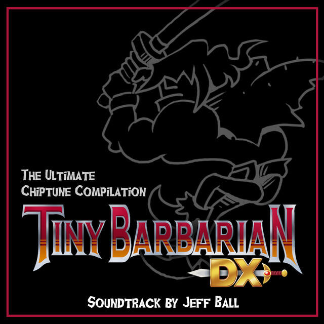 Релиз Tiny Barbarian DX: Ultimate Chiptune Compilation