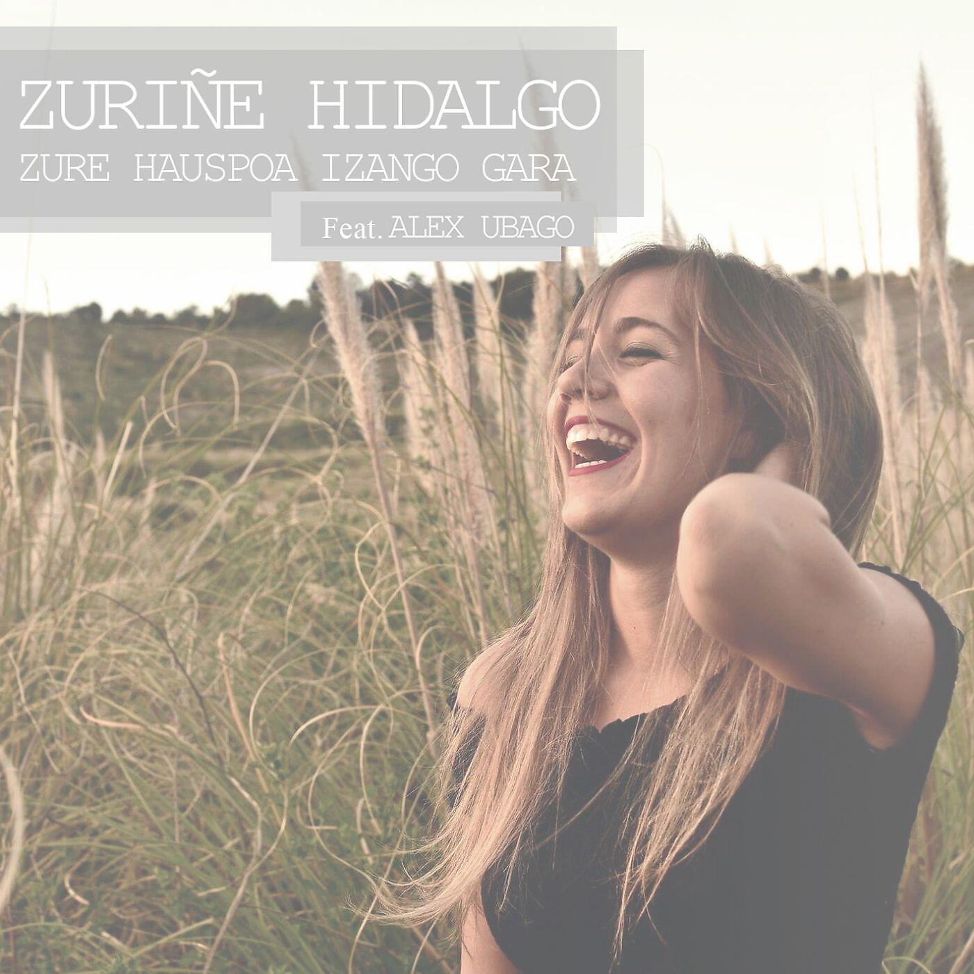 Релиз Zure hauspoa izango gara (feat. Alex Ubago)