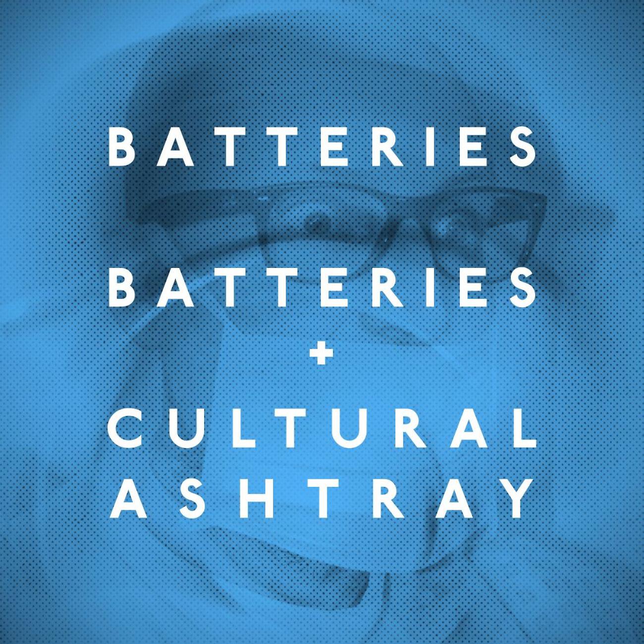 Релиз Batteries + Cultural Ashtray