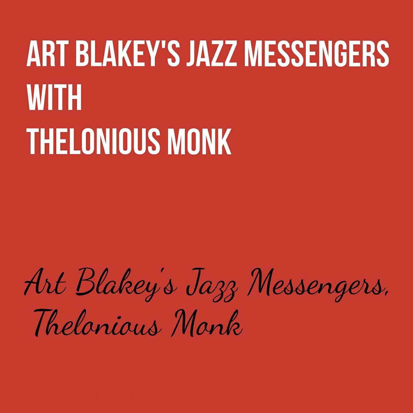 Релиз Art Blakey's Jazz Messengers with Thelonious Monk