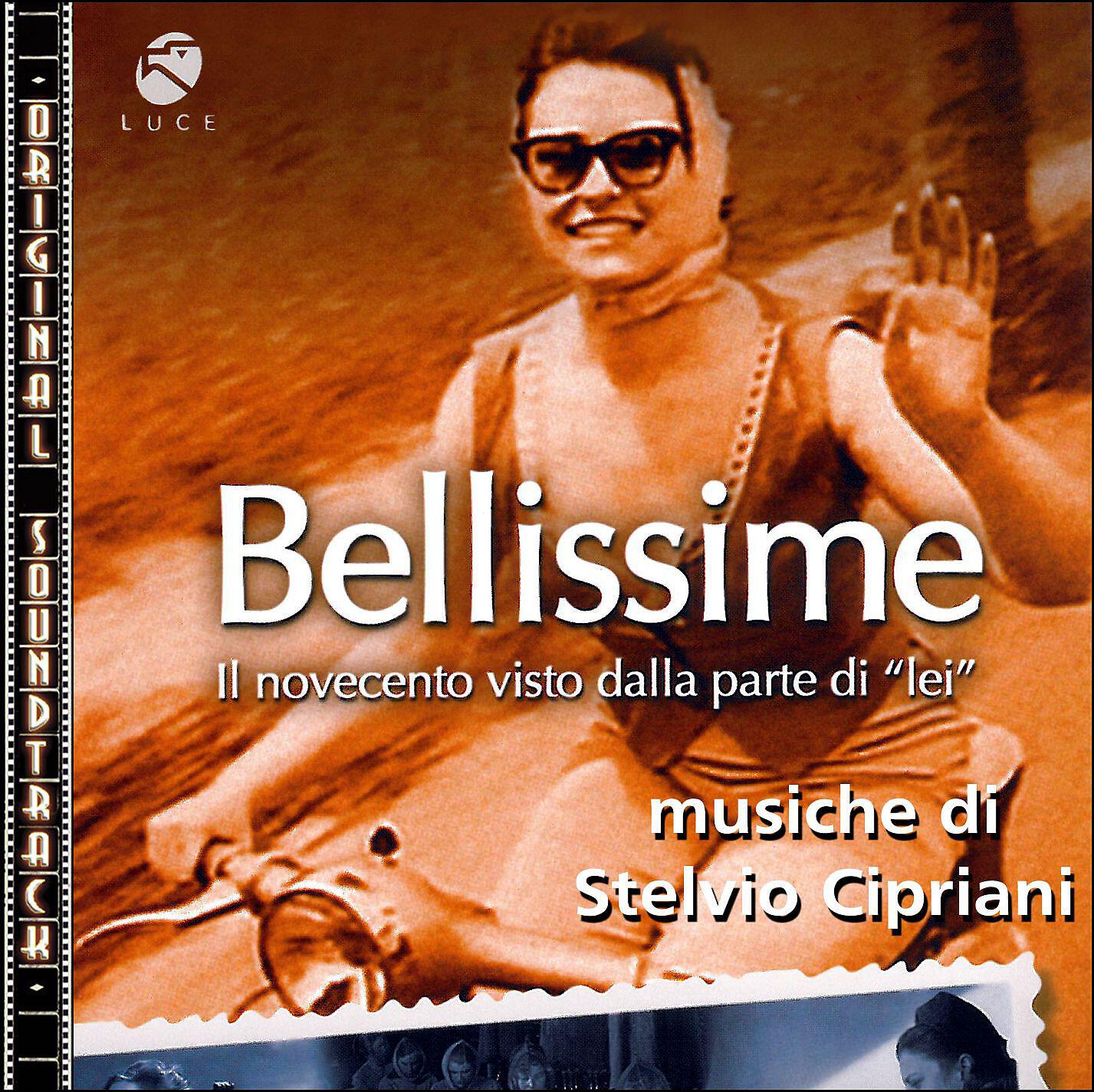 Релиз O.S.T. Bellissime (Il Novecento visto dalla parte di "lei")