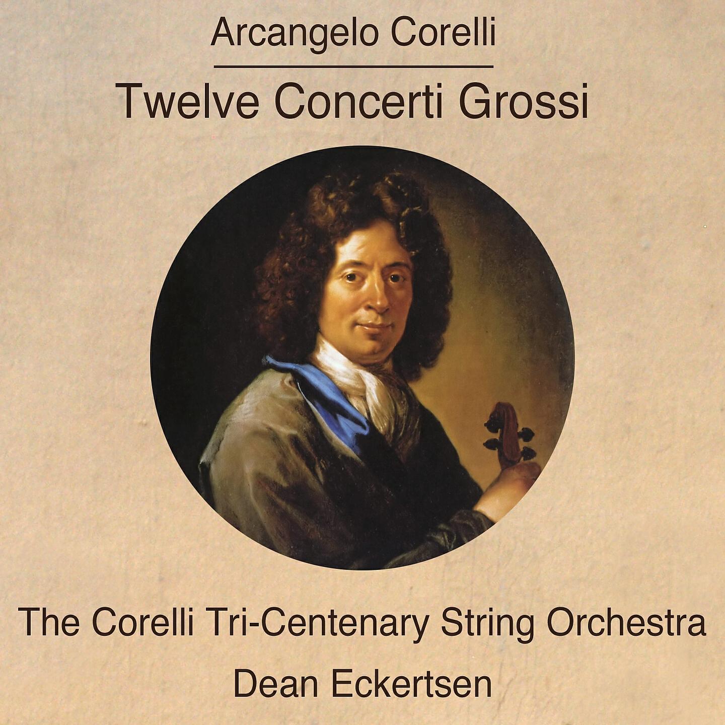 Релиз Corelli: Twelve Concerti Grossi, Op. 6