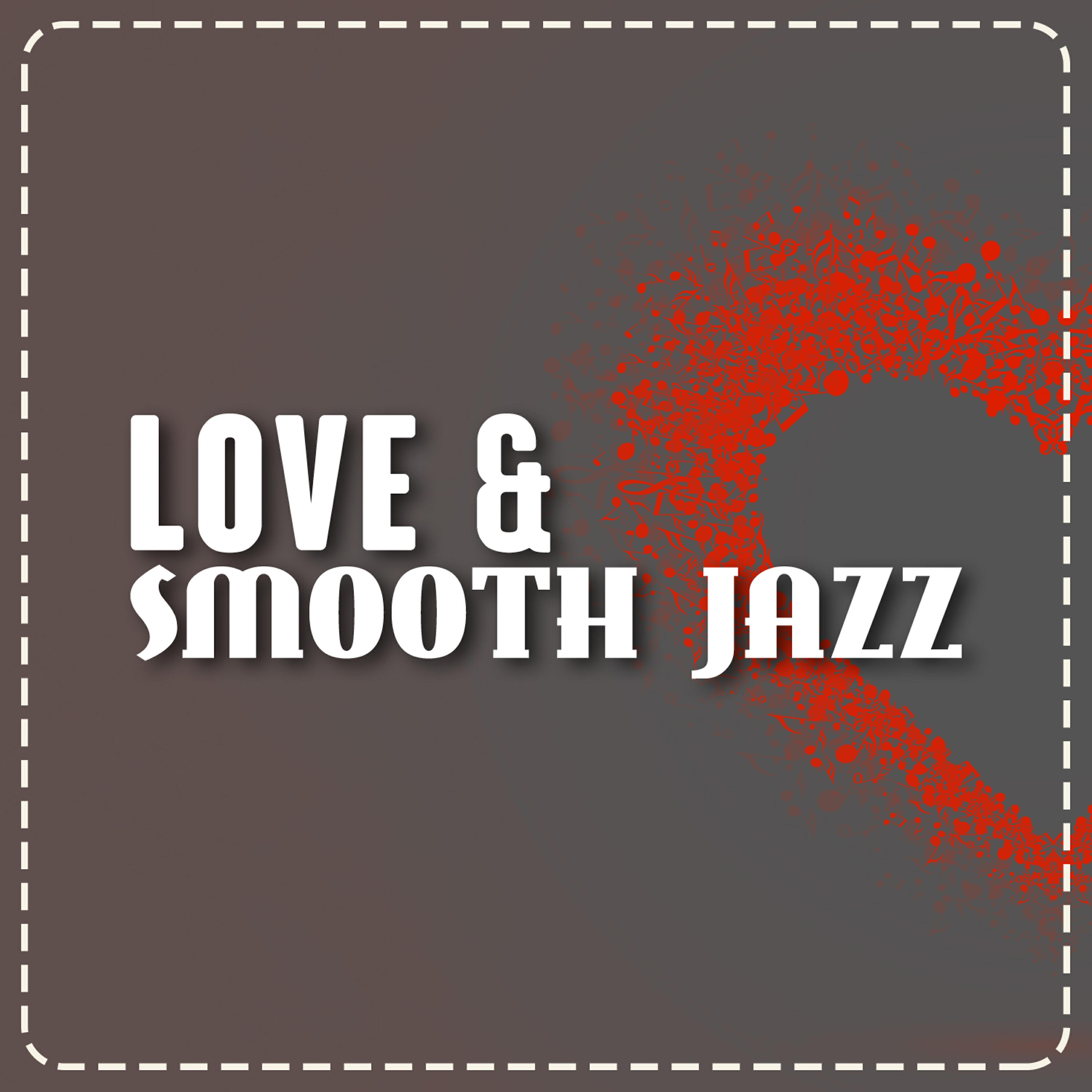 Релиз Love & Smooth Jazz