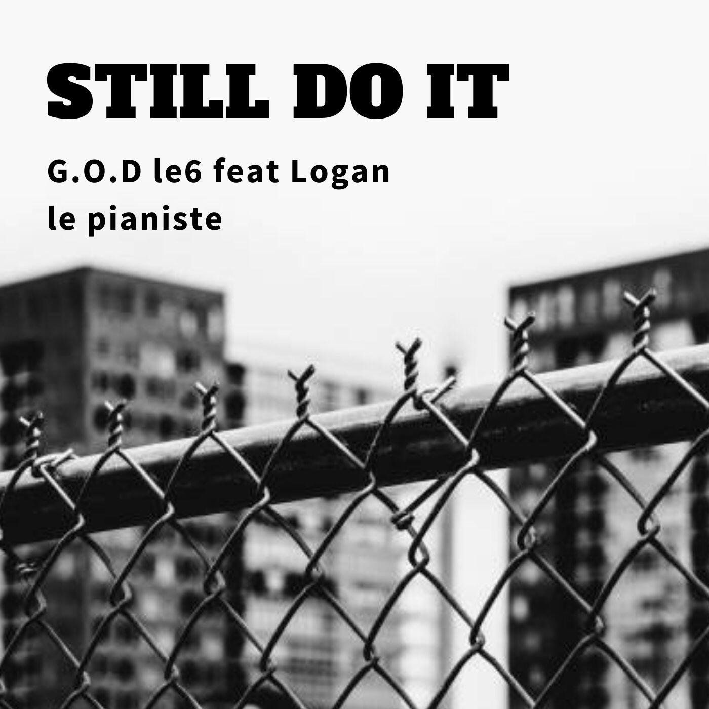 Скачать песню G.O.D. dit Le6, Logan - Still Do It бесплатно в MP3 для Android и iOS