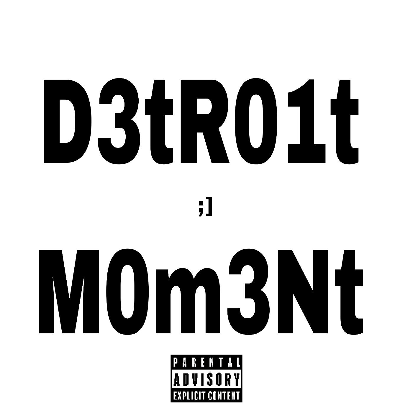 Релиз D3tR01t M0m3Nt