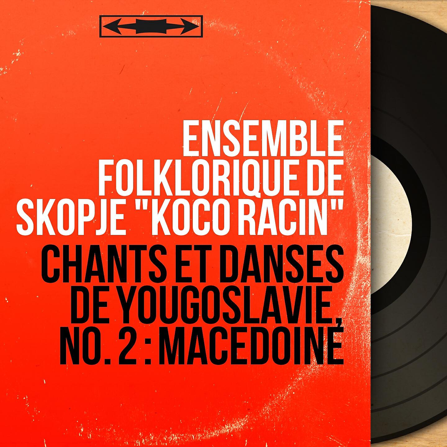 Релиз Chants et danses de Yougoslavie, no. 2 : Macédoine
