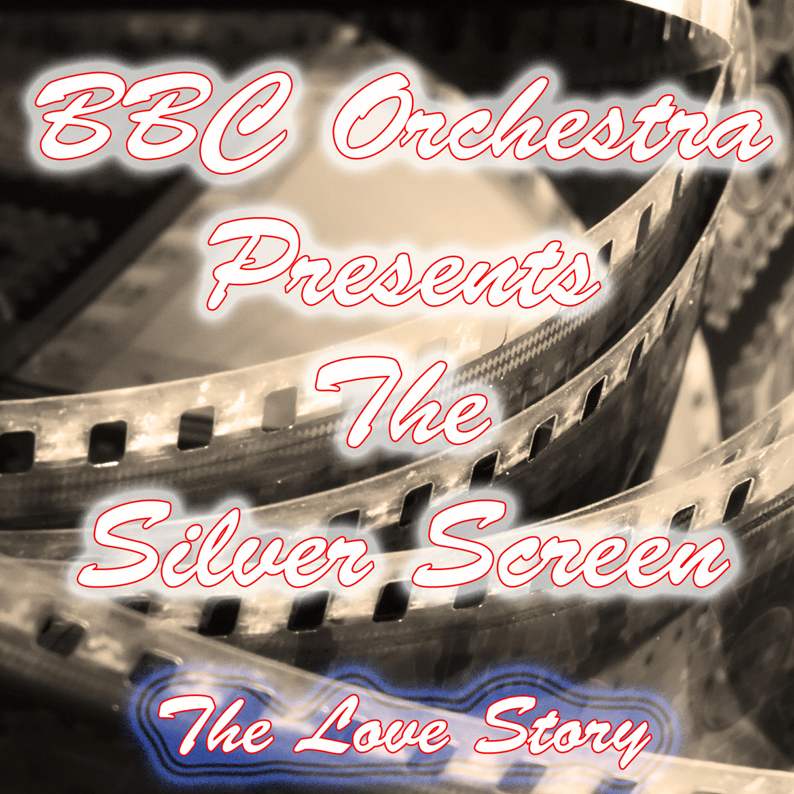 Релиз BBC Orchestra Presents the Silver Screen (The Love Story)