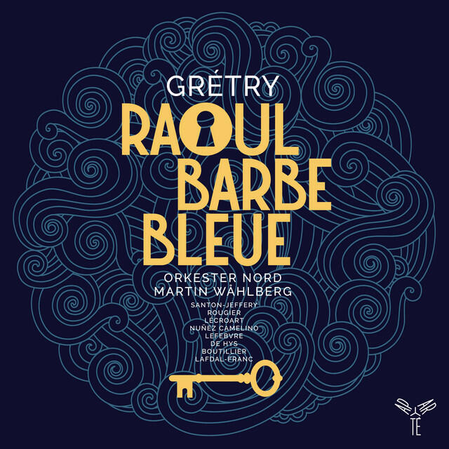 Релиз Grétry: Raoul Barbe-Bleue