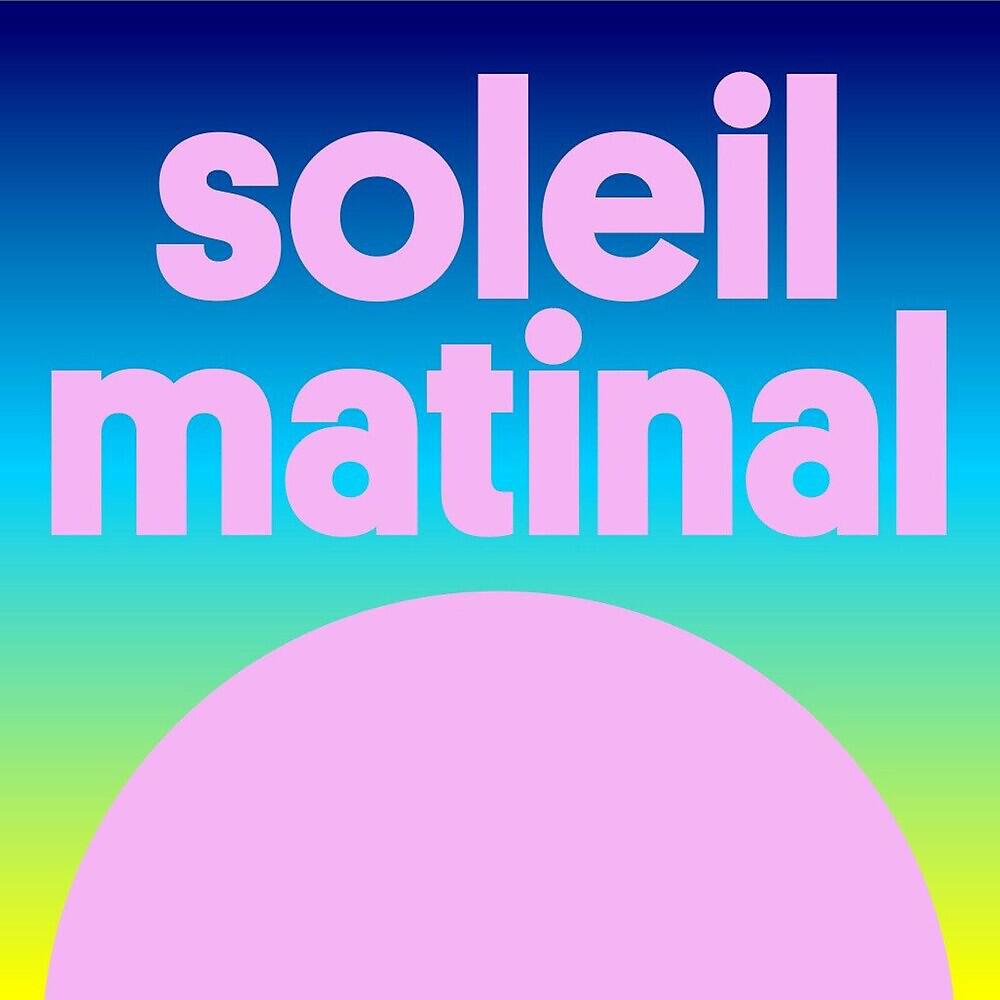 Релиз Soleil matinal