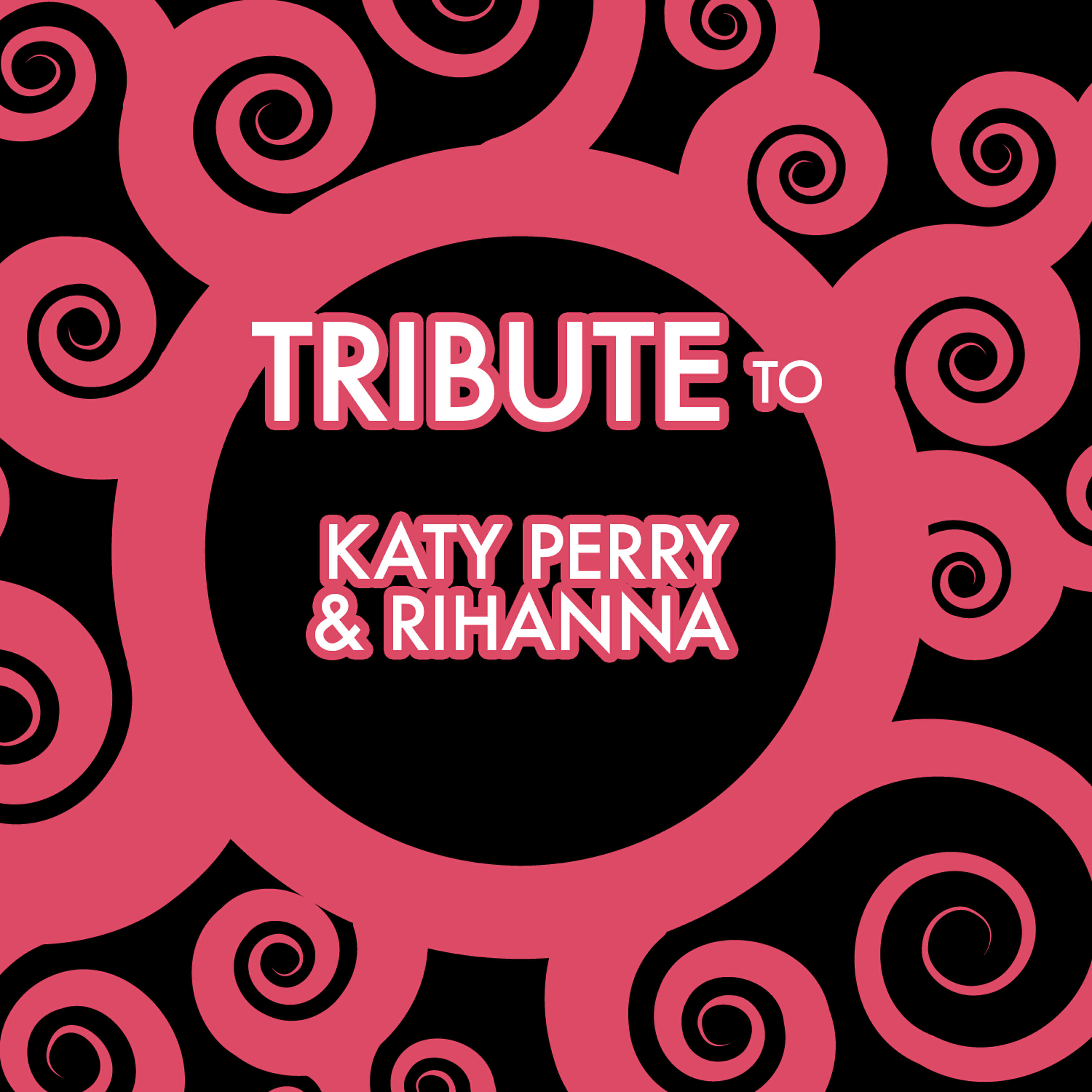 Релиз A Tribute to Katy Perry and Rhianna
