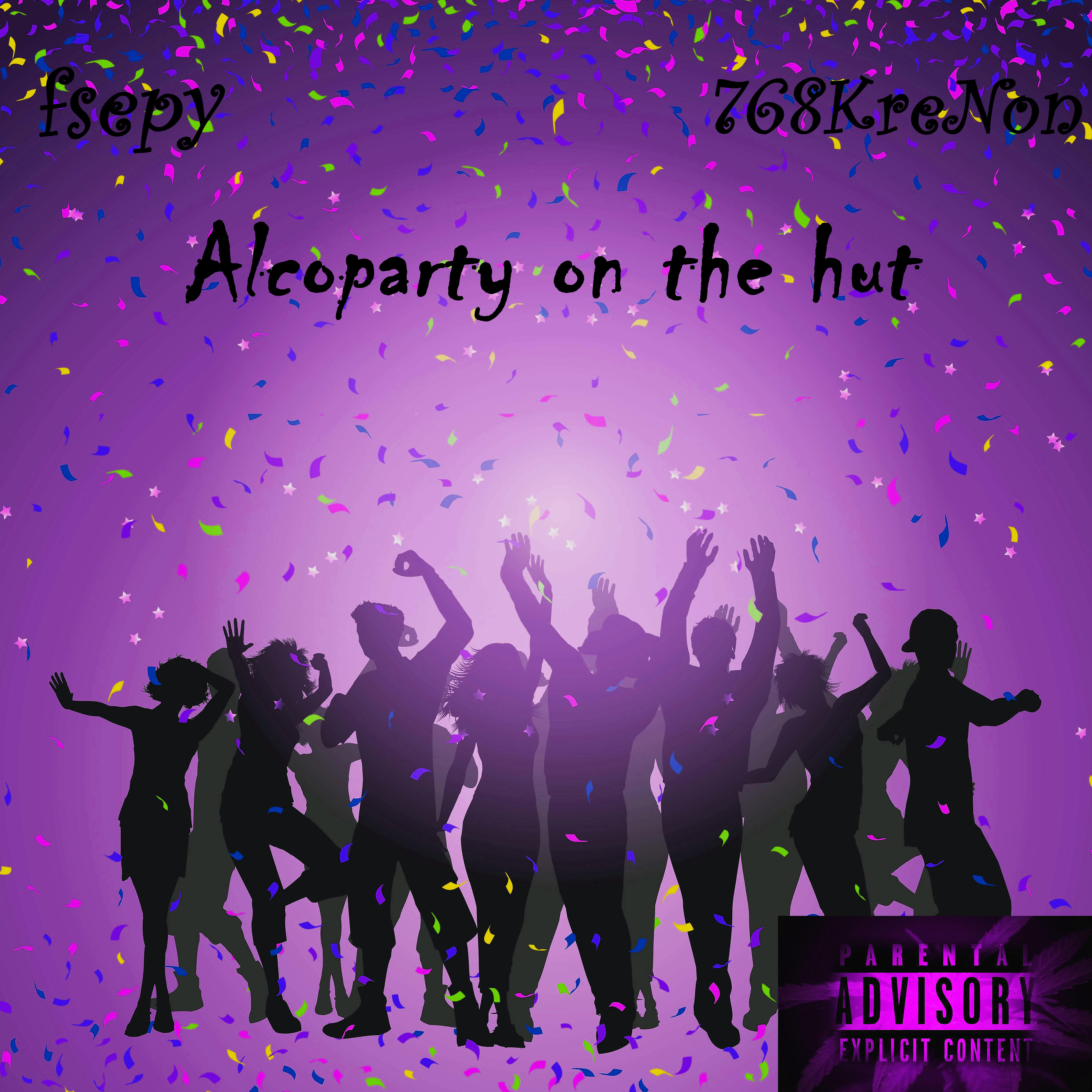 Релиз Alcoparty on the Hut (feat. 768krenon)