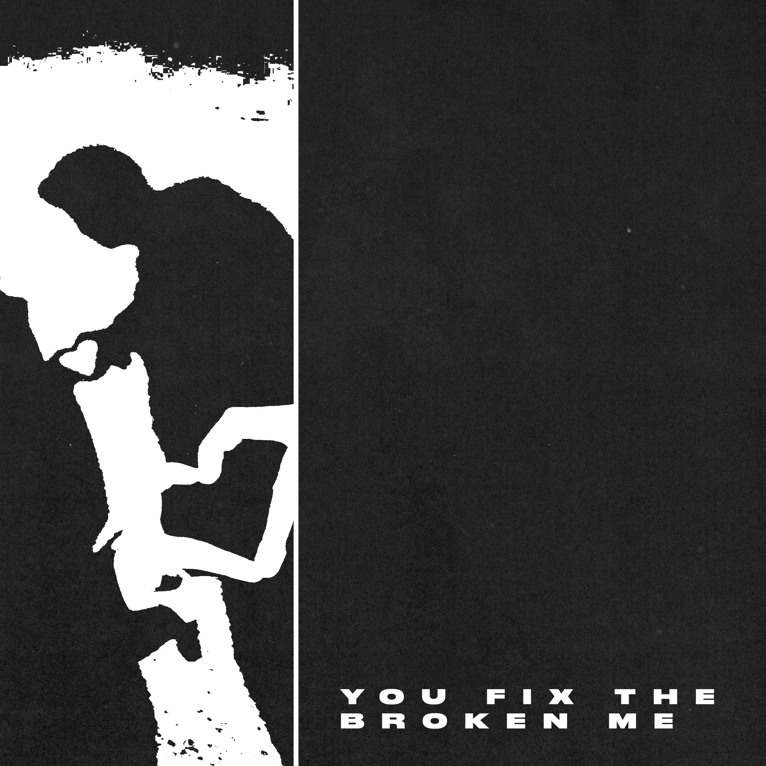 Релиз You Fix The Broken Me
