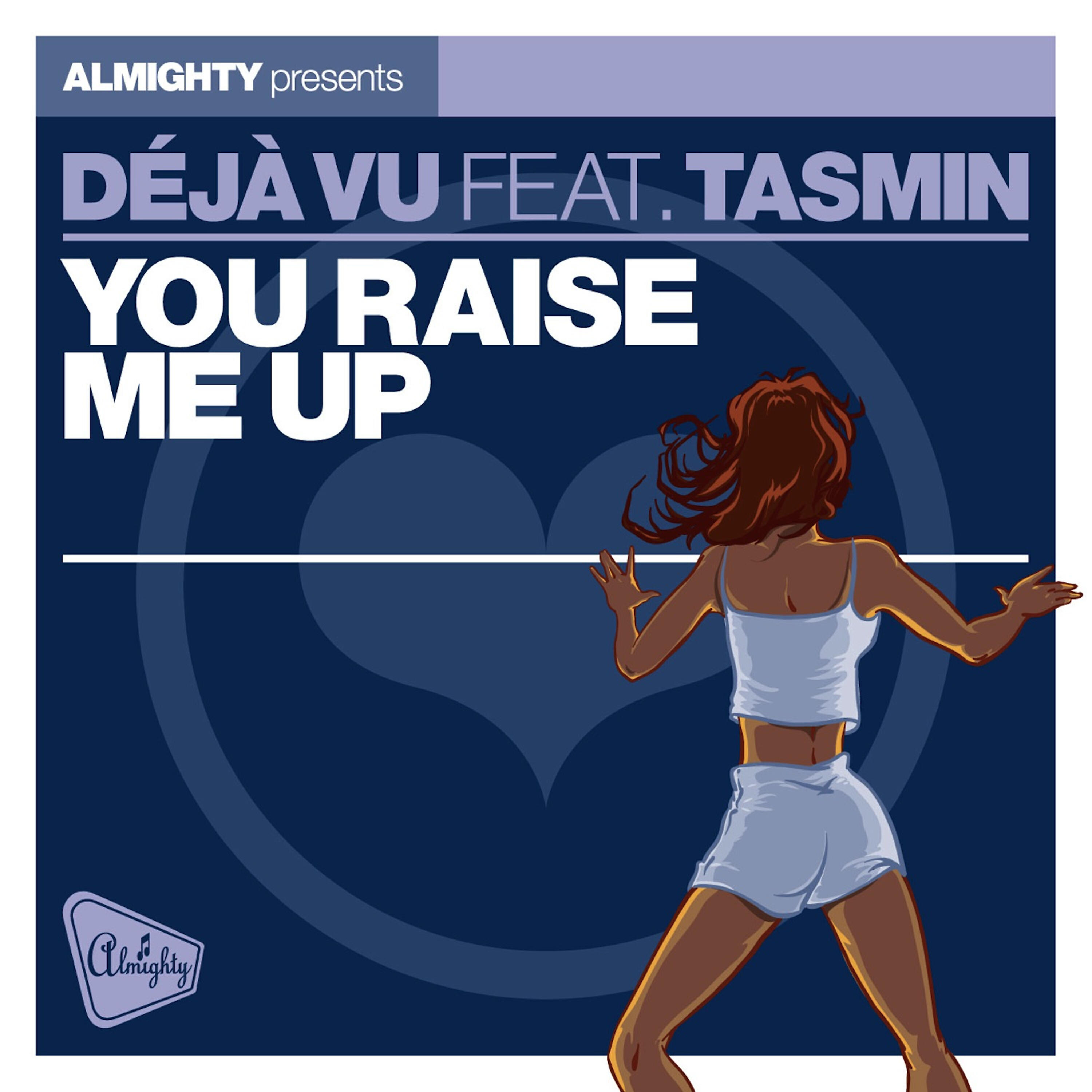 Релиз Almighty Presents: You Raise Me Up (feat. Tasmin) - Single