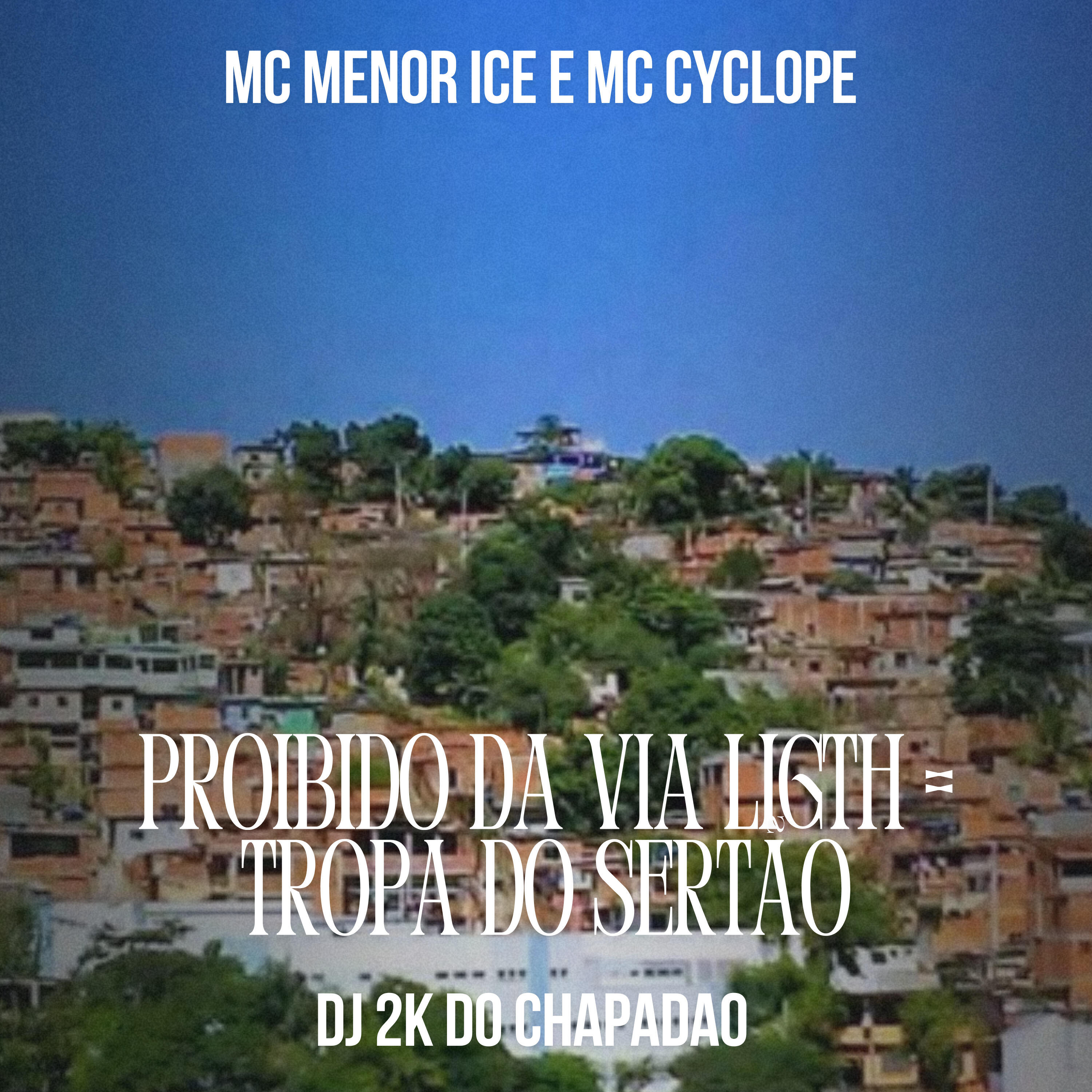 Релиз Proibido da Via Ligth = Tropa do Sertão