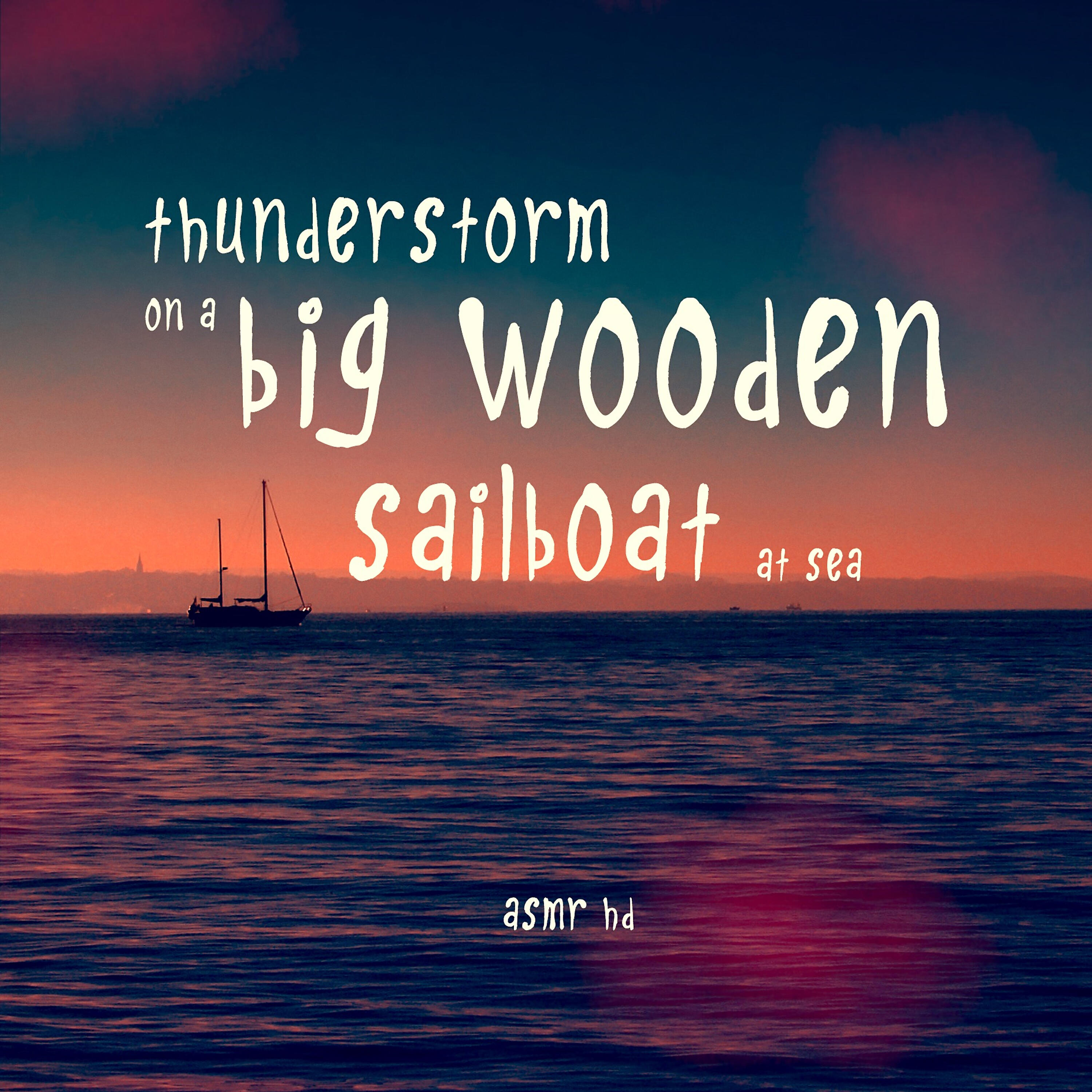 Релиз Asmr - Thunderstorm on a Big Wooden Sailboat at Sea