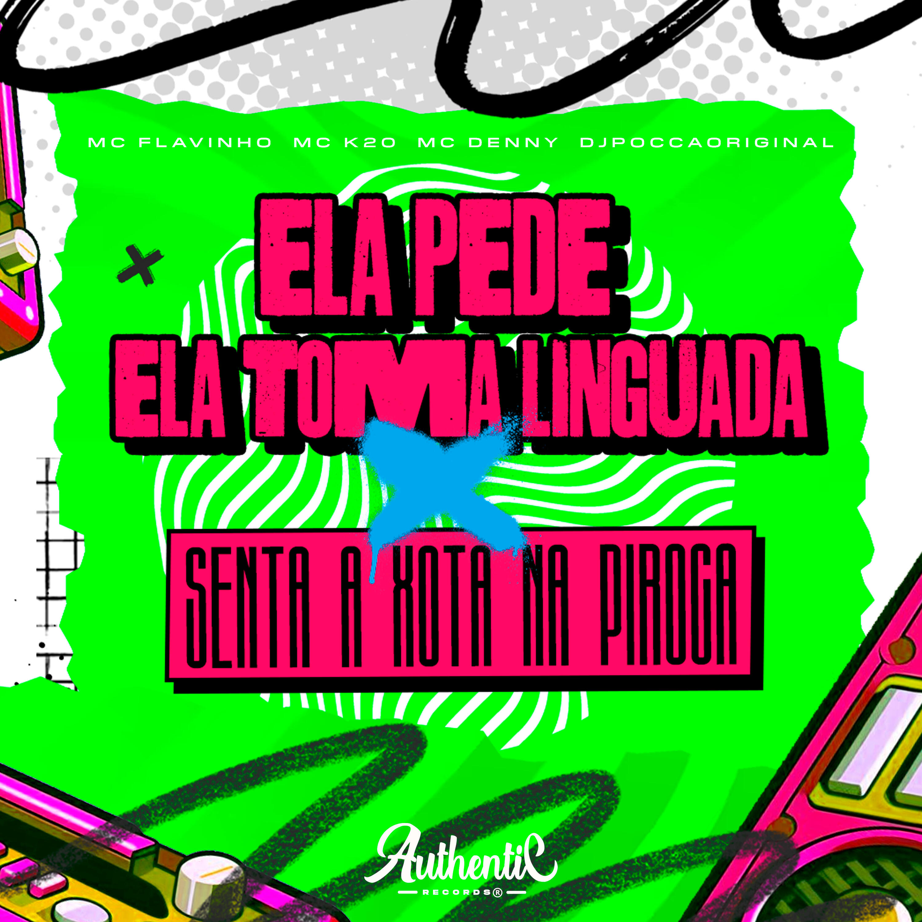 Релиз Ela Pede Ela Toma Linguada X Senta a Xota na Piroca