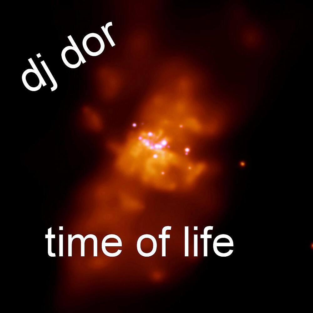 Скачать песню DJ Dor - Time of Life (Radio Edit) бесплатно в MP3 для Android и iOS