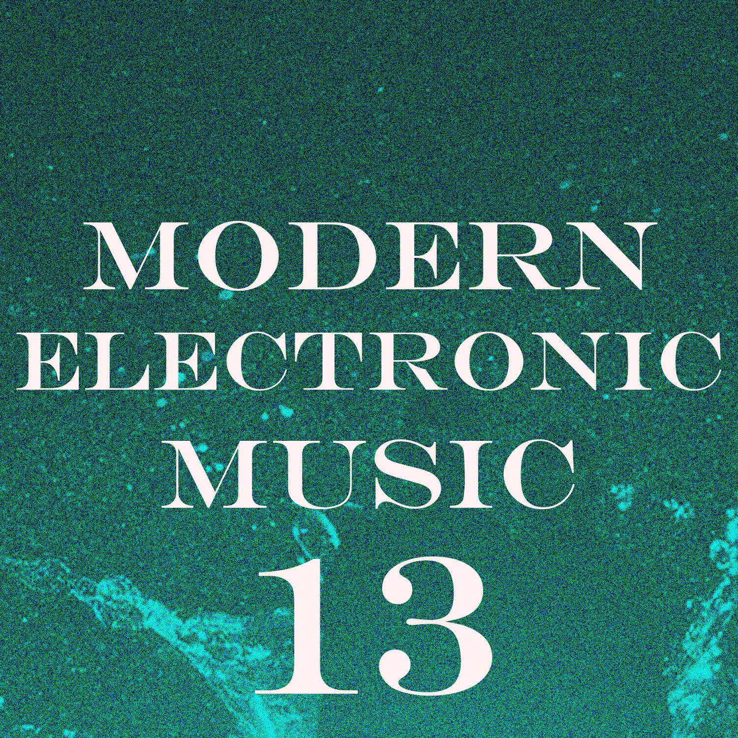 Релиз Modern Electronic Music, Vol. 13