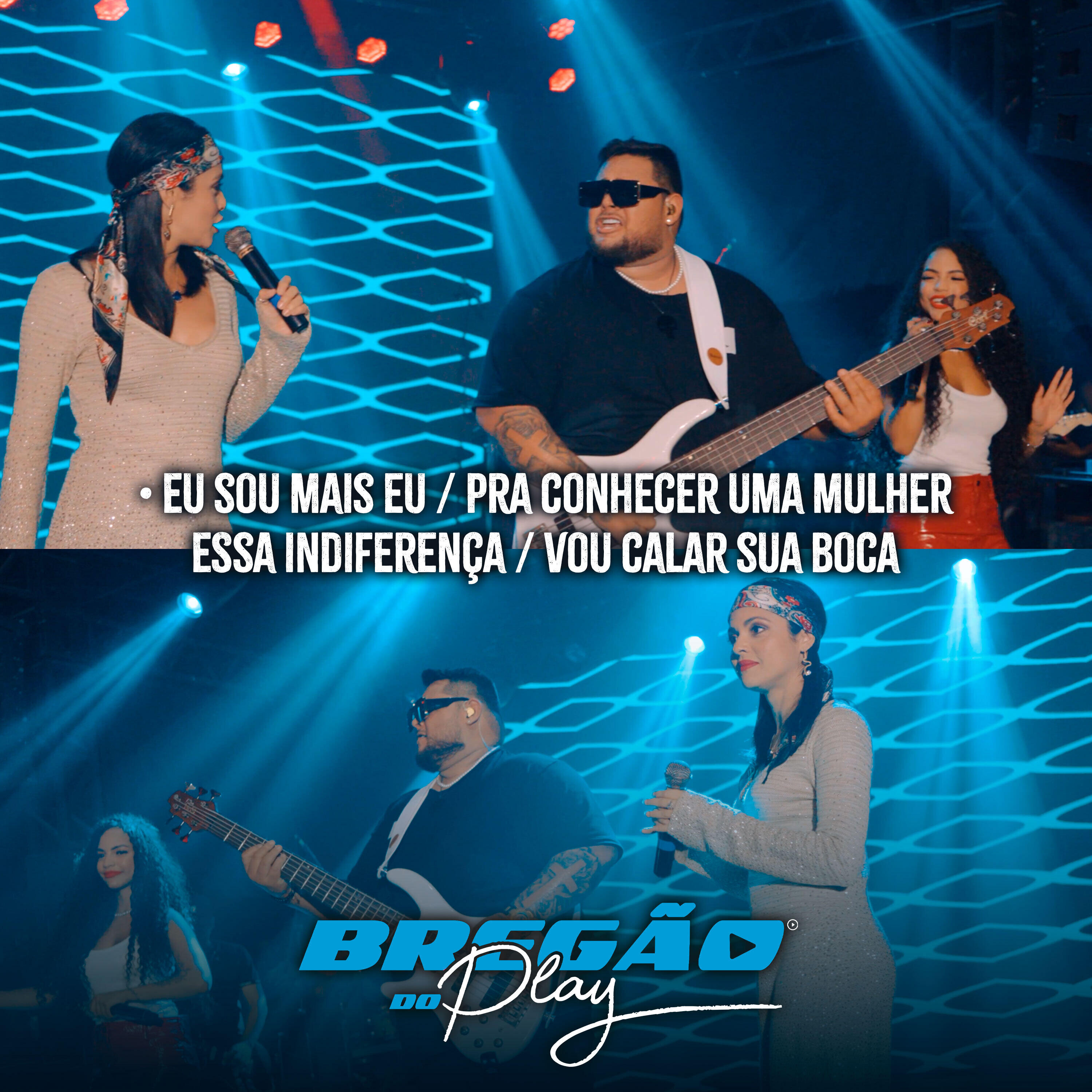 Релиз Bregão do Play 3: Eu Sou Mais Eu / Pra Conhecer uma Mulher / Essa Indiferença / Vou Calar Sua Boca