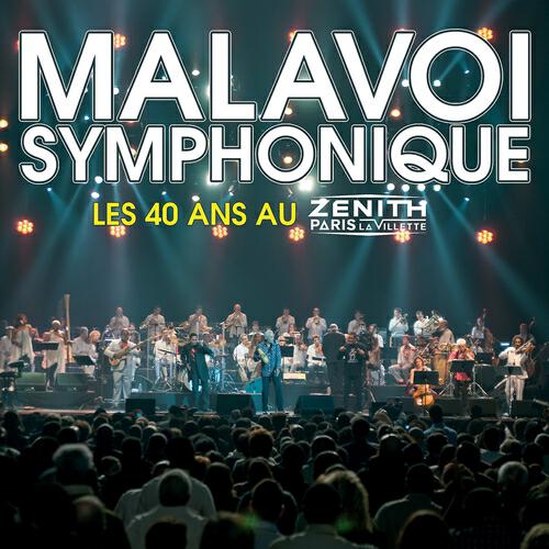 Релиз Malavoi symphonique : les 40 ans au Zénith de Paris