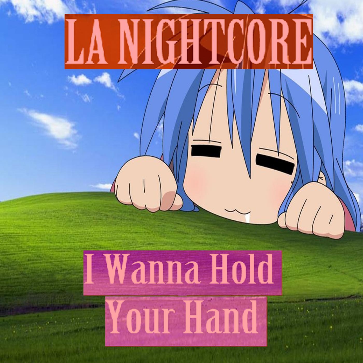 Релиз I Wanna Hold Your Hand (Nightcore Remix)