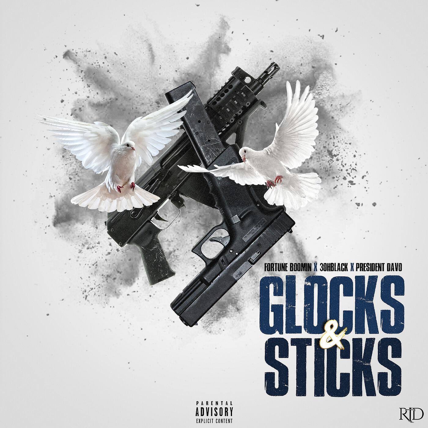 Релиз Glocks & Sticks (feat. 3ohBlack & President Davo)