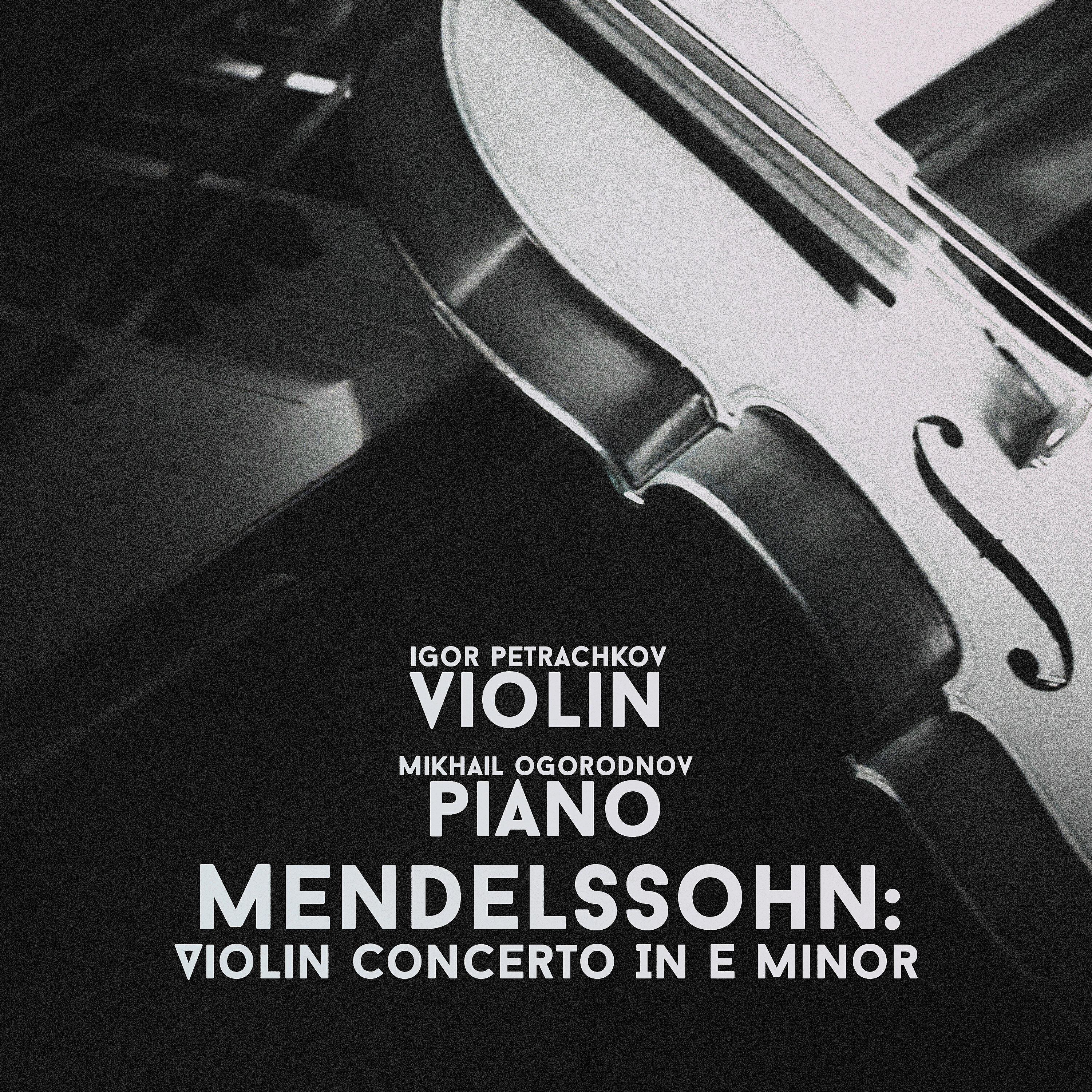 Релиз Mendelssohn: Violin Concerto In E Minor, Igor Petrachkov - violin, Mikhail Ogorodnov - Piano
