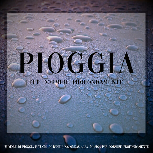 Релиз Pioggia per Dormire Profondamente