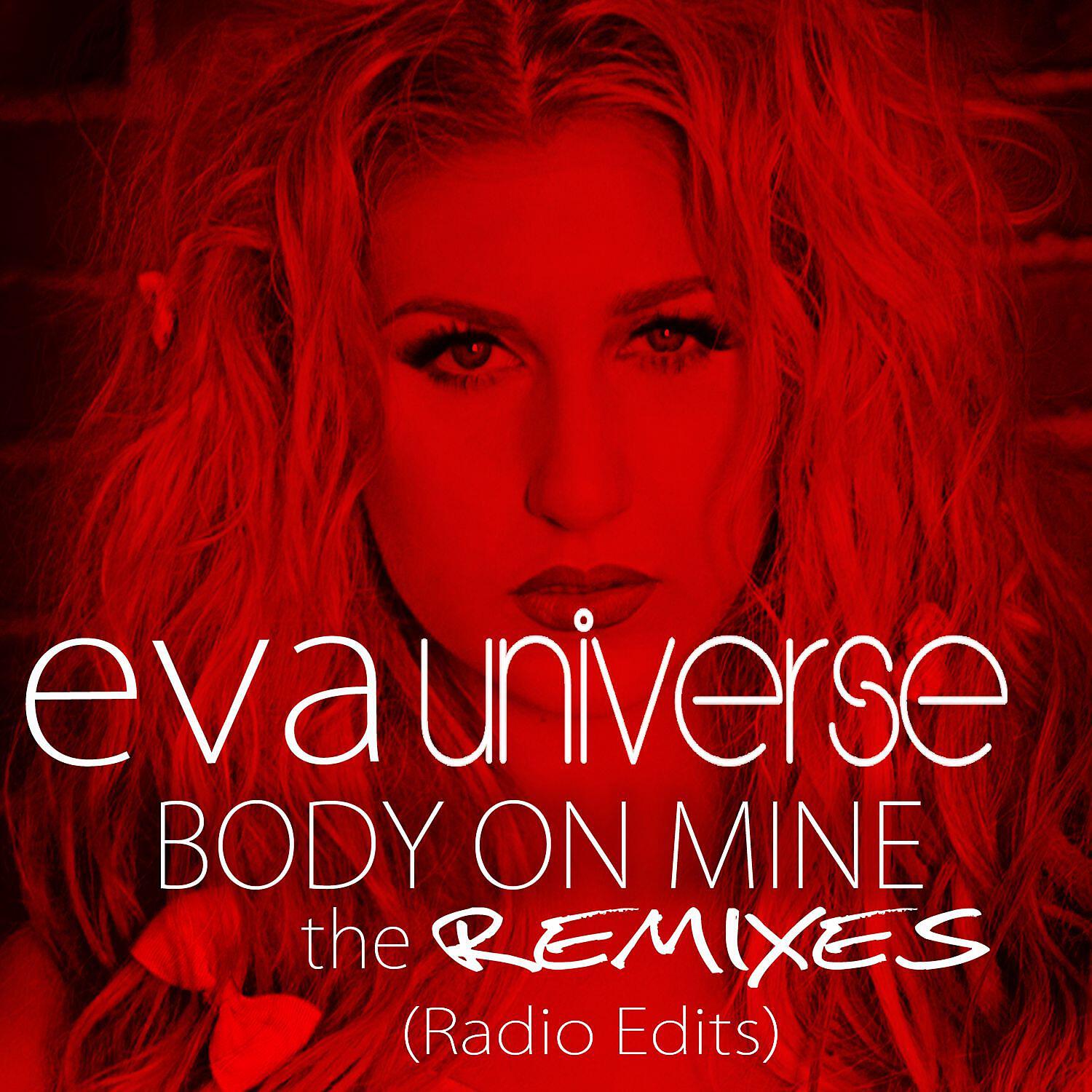 Постер альбома Body on Mine (The Remixes - Radio Edits)