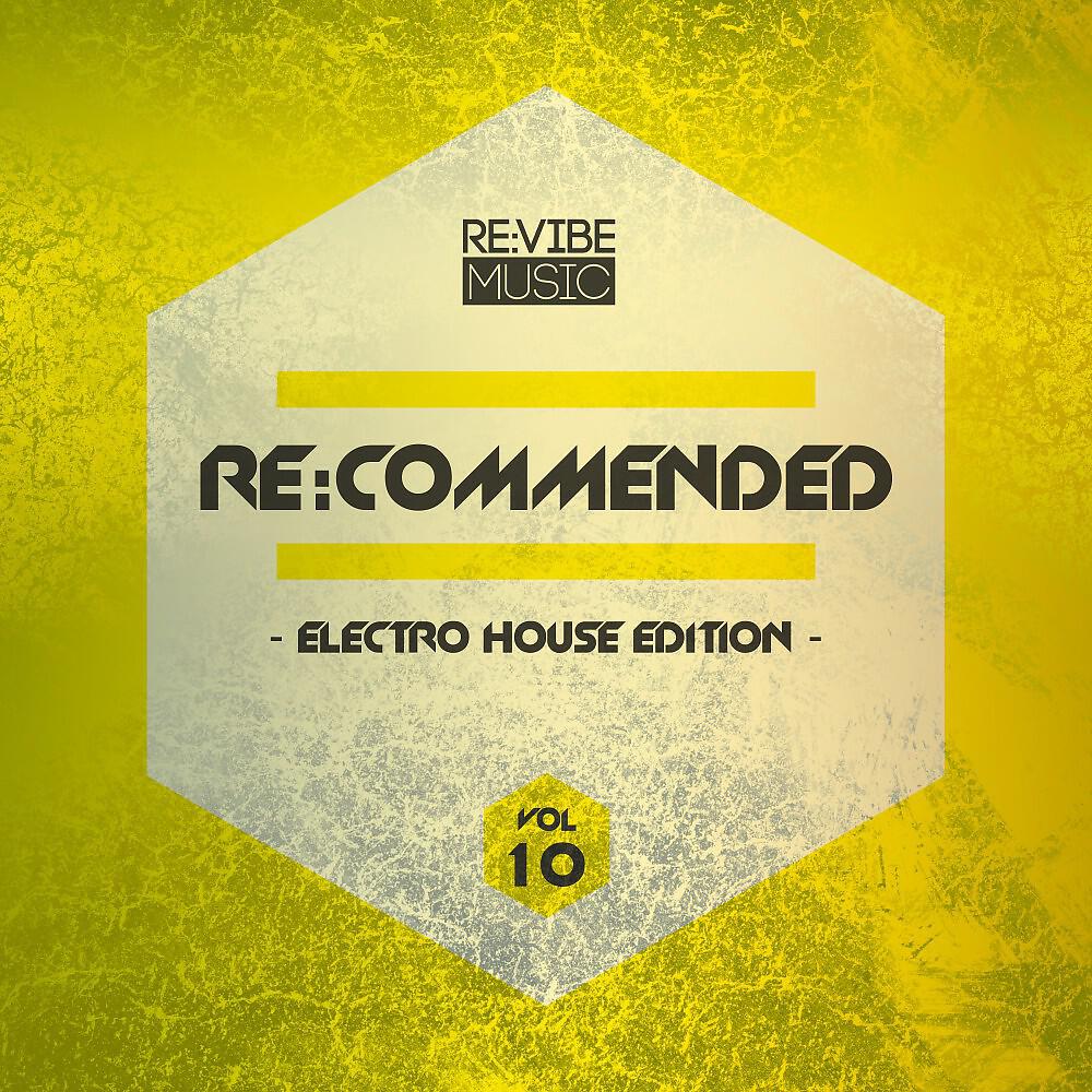 Релиз Re:Commended - Electro House Edition, Vol. 10