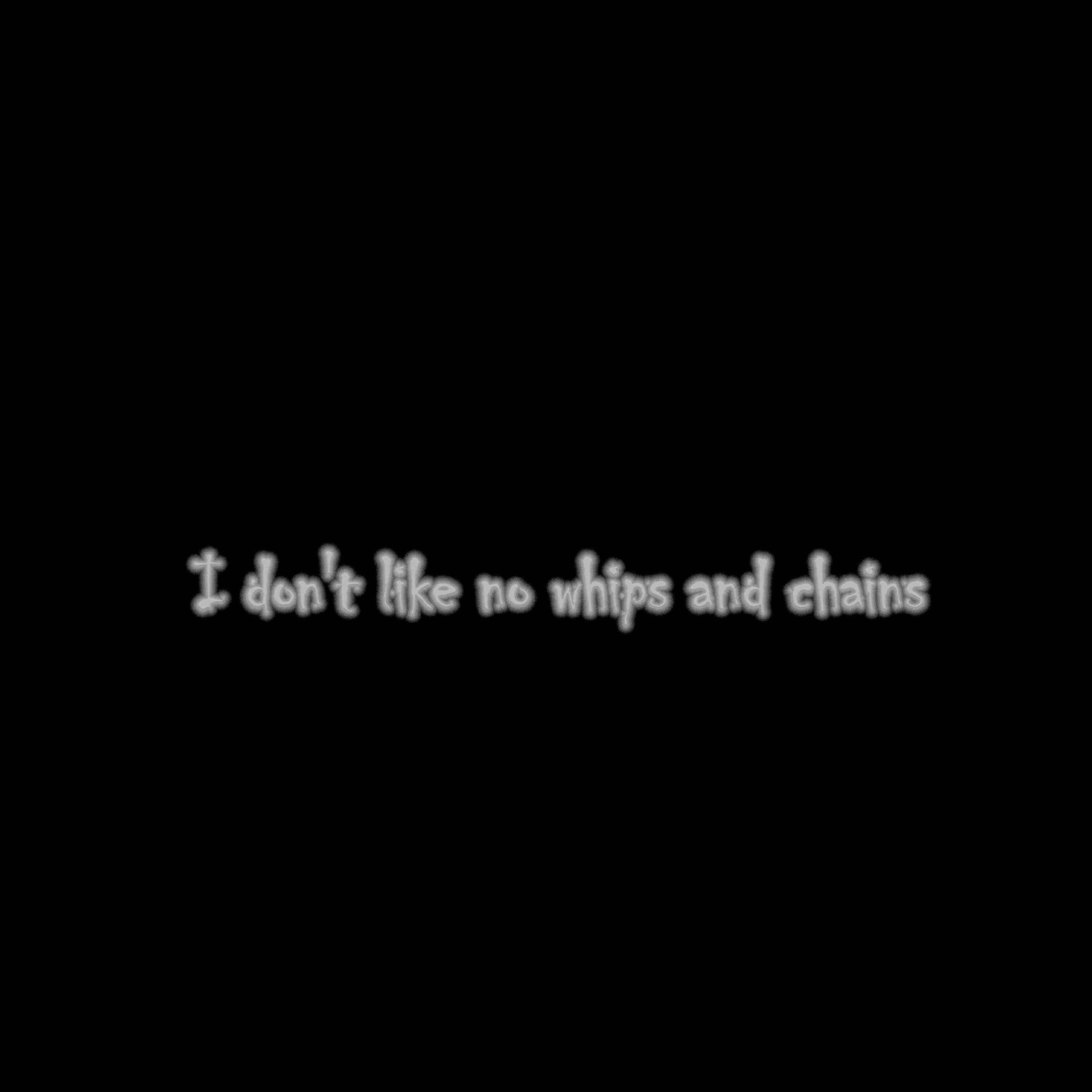 Релиз I Don't Like No Whips and Chains