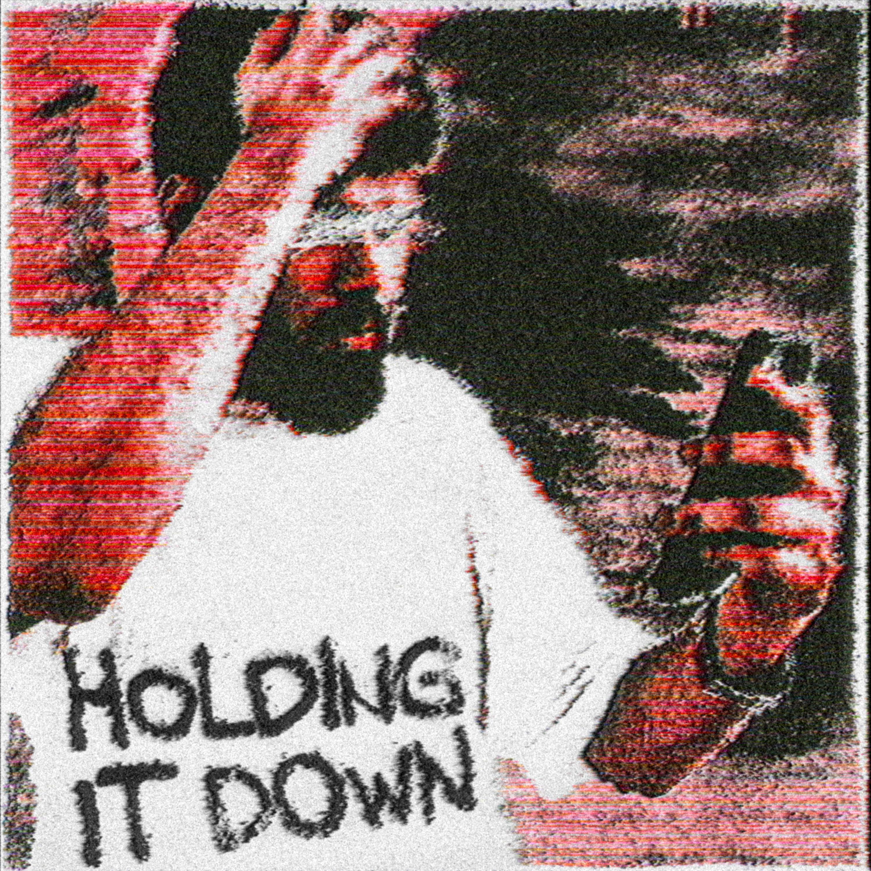 Релиз HOLDING IT DOWN